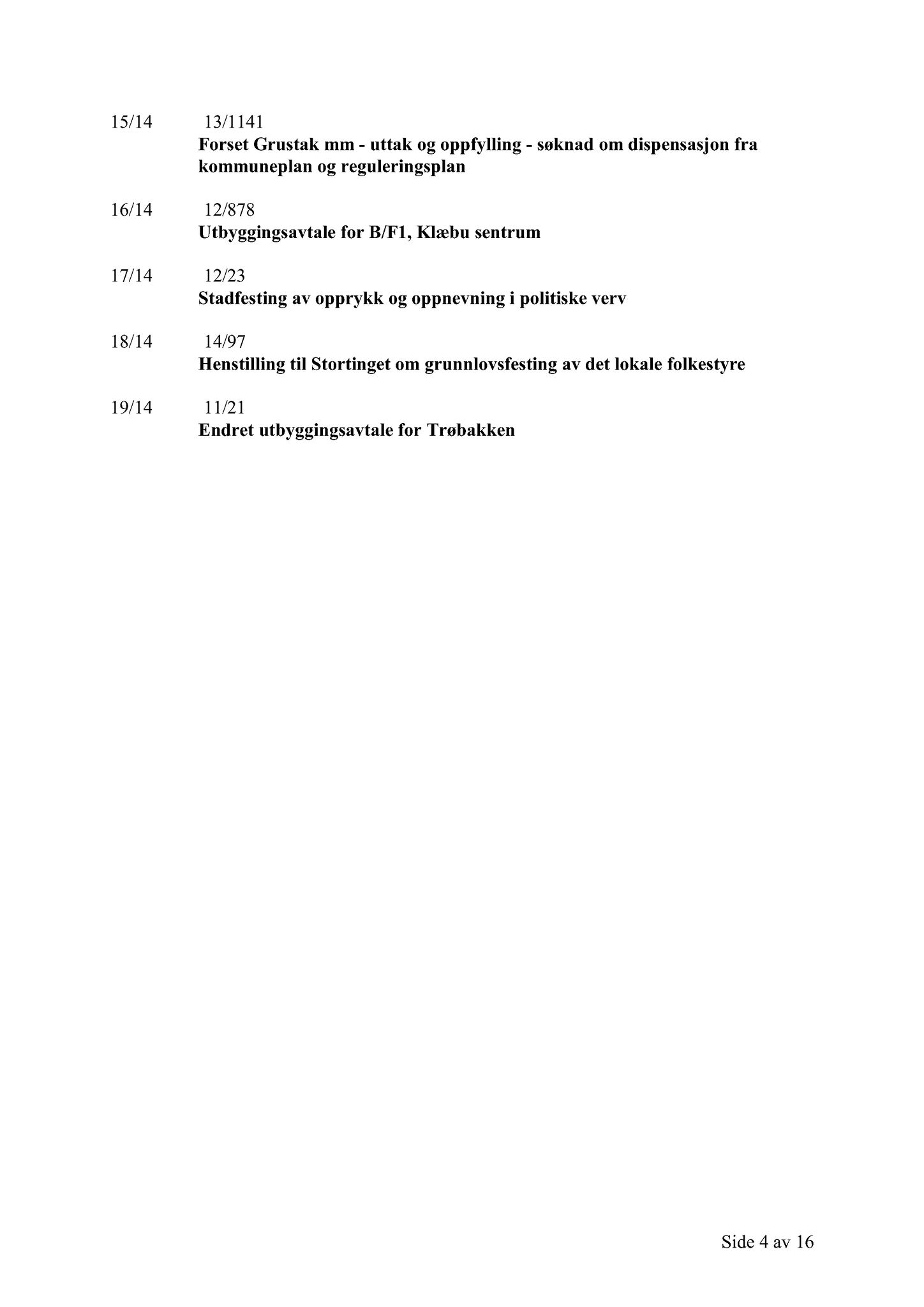 Klæbu Kommune, TRKO/KK/01-KS/L007: Kommunestyret - Møtedokumenter, 2014, s. 335