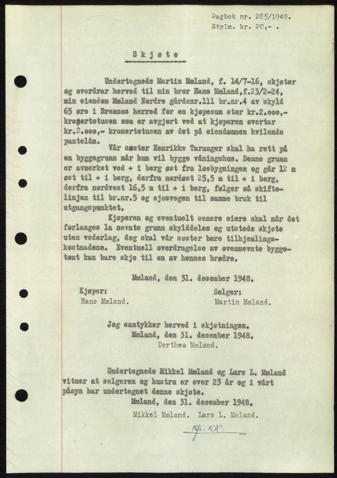Sunnhordland sorenskrivar, AV/SAB-A-2401: Pantebok nr. A88, 1948-1949, Dagboknr: 285/1949