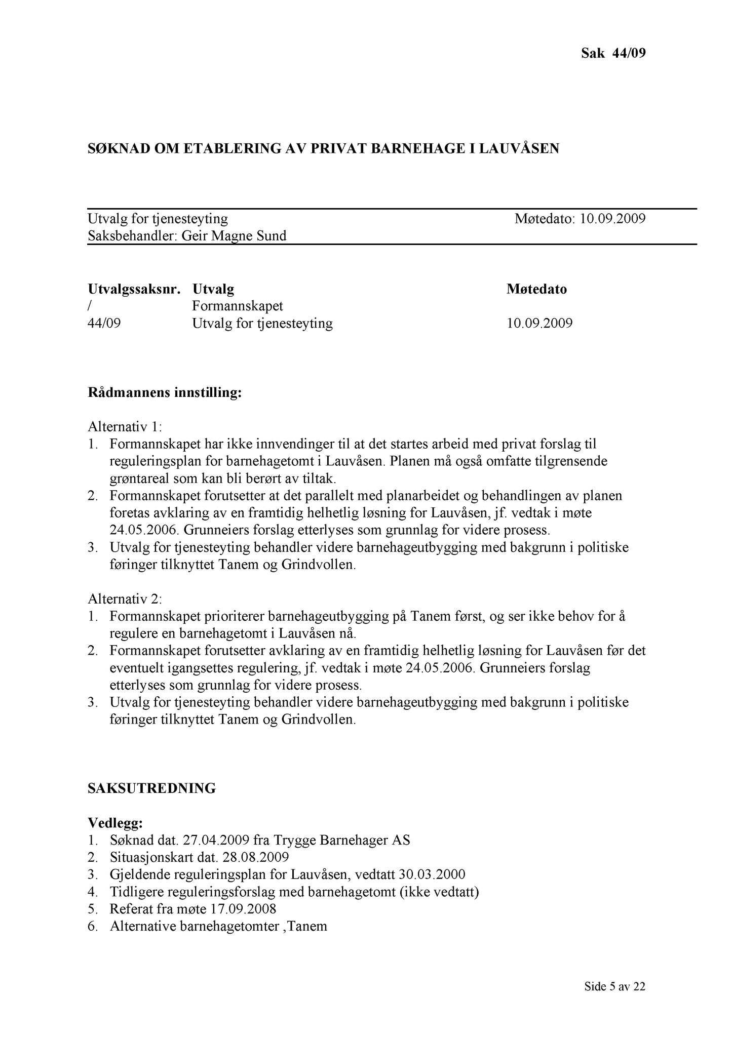 Klæbu Kommune, TRKO/KK/14-UTY/L002: Utvalg for tjenesteyting - Møtedokumenter, 2009, s. 17