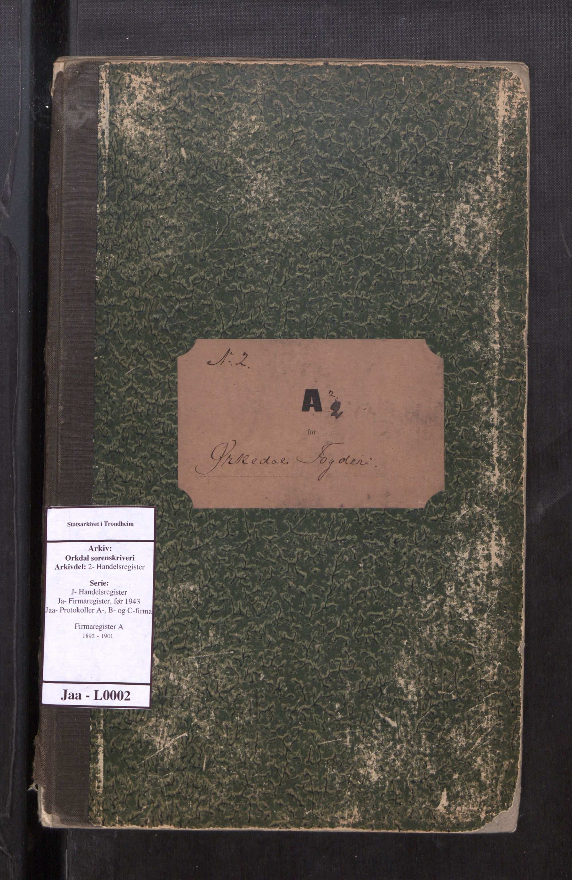 Orkdal sorenskriveri, SAT/A-4169/2/J/Ja/Jaa/L0002: Firmaregister A, 1892-1901, s. 1
