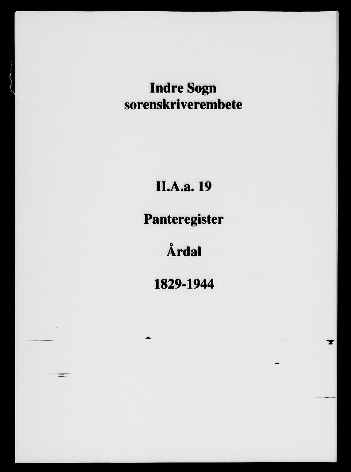 Indre Sogn tingrett, SAB/A-3301/1/G/Ga/Gaa/L0019: Panteregister nr. II.A.a.19, 1829-1944