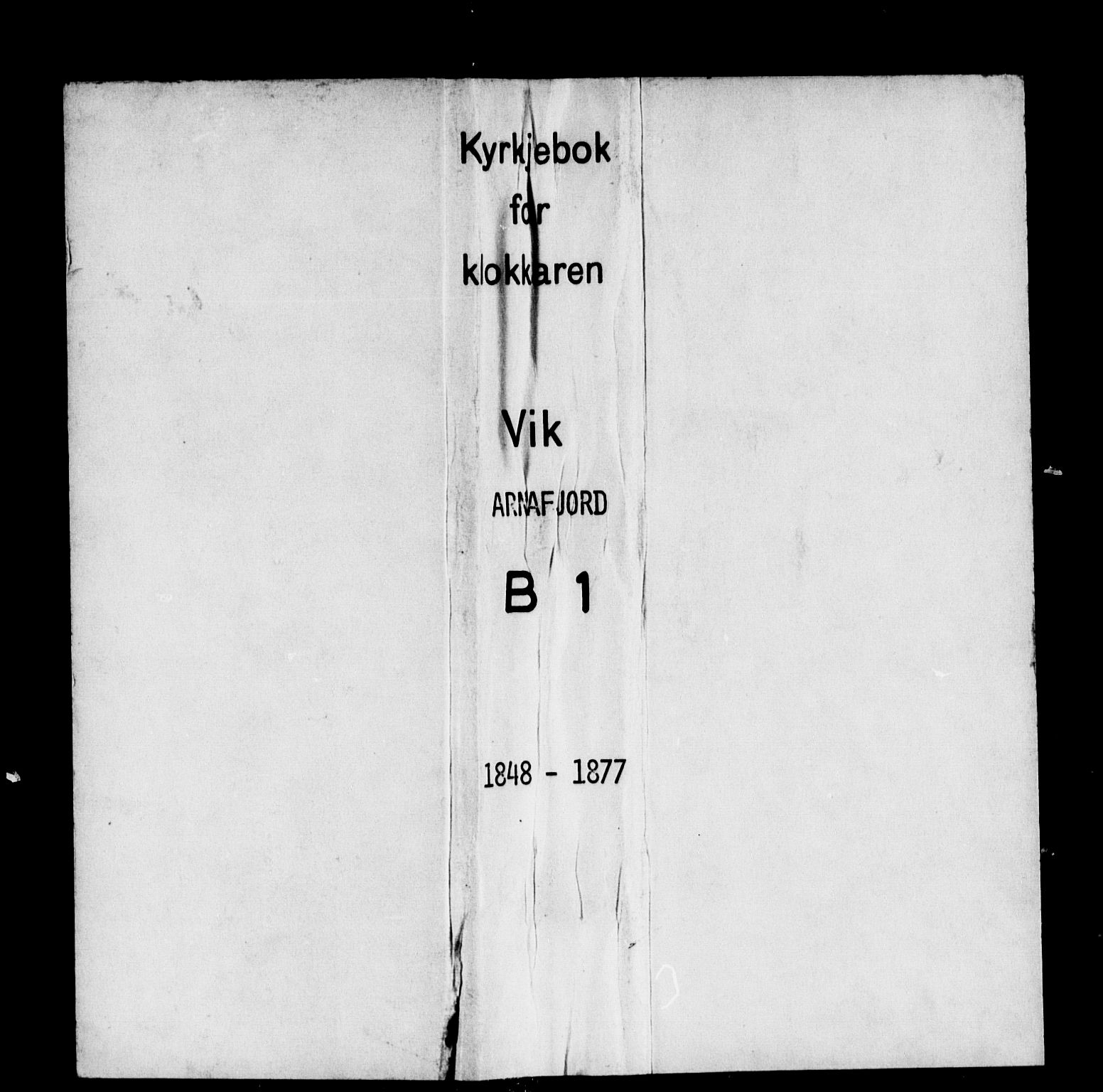 Vik sokneprestembete, SAB/A-81501: Klokkerbok nr. B 1, 1847-1877