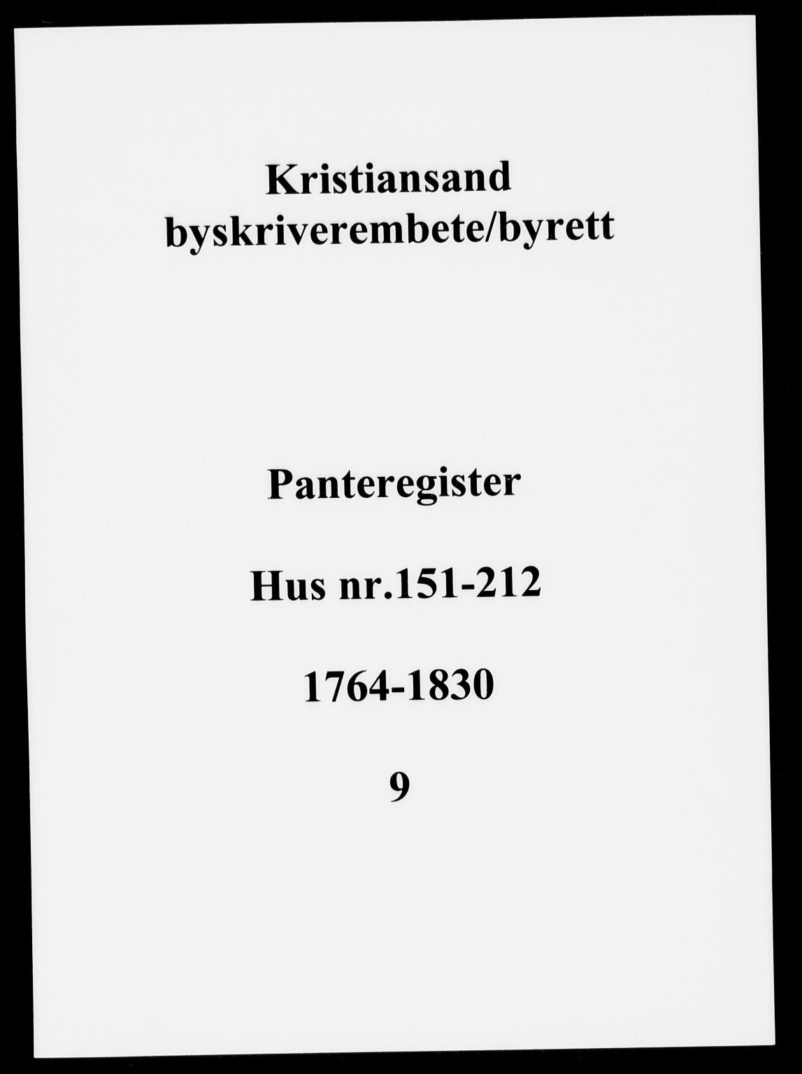 Kristiansand byrett, SAK/1223-0001/G/Ga/L0009: Panteregister nr. 9, 1764-1830