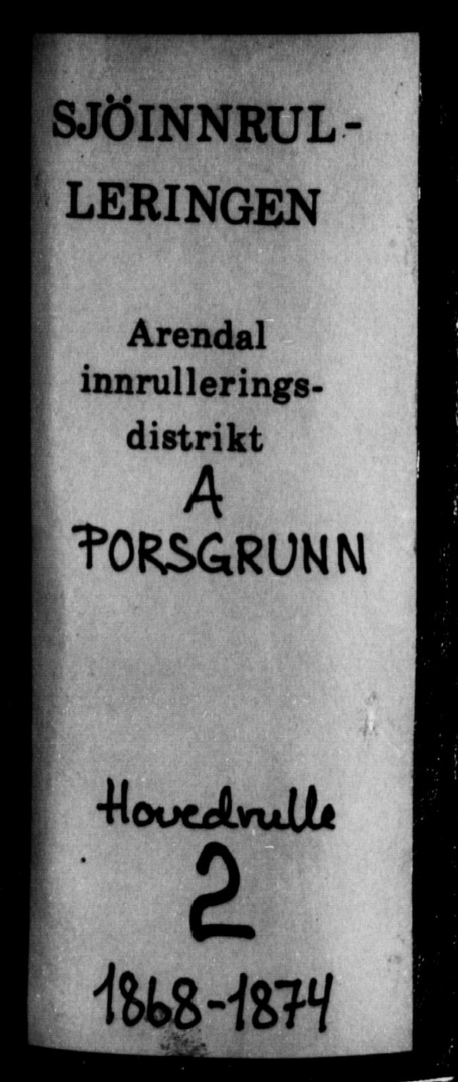 Porsgrunn innrulleringskontor, AV/SAKO-A-829/F/Fc/L0002: Hovedrulle, 1868-1874, s. 1