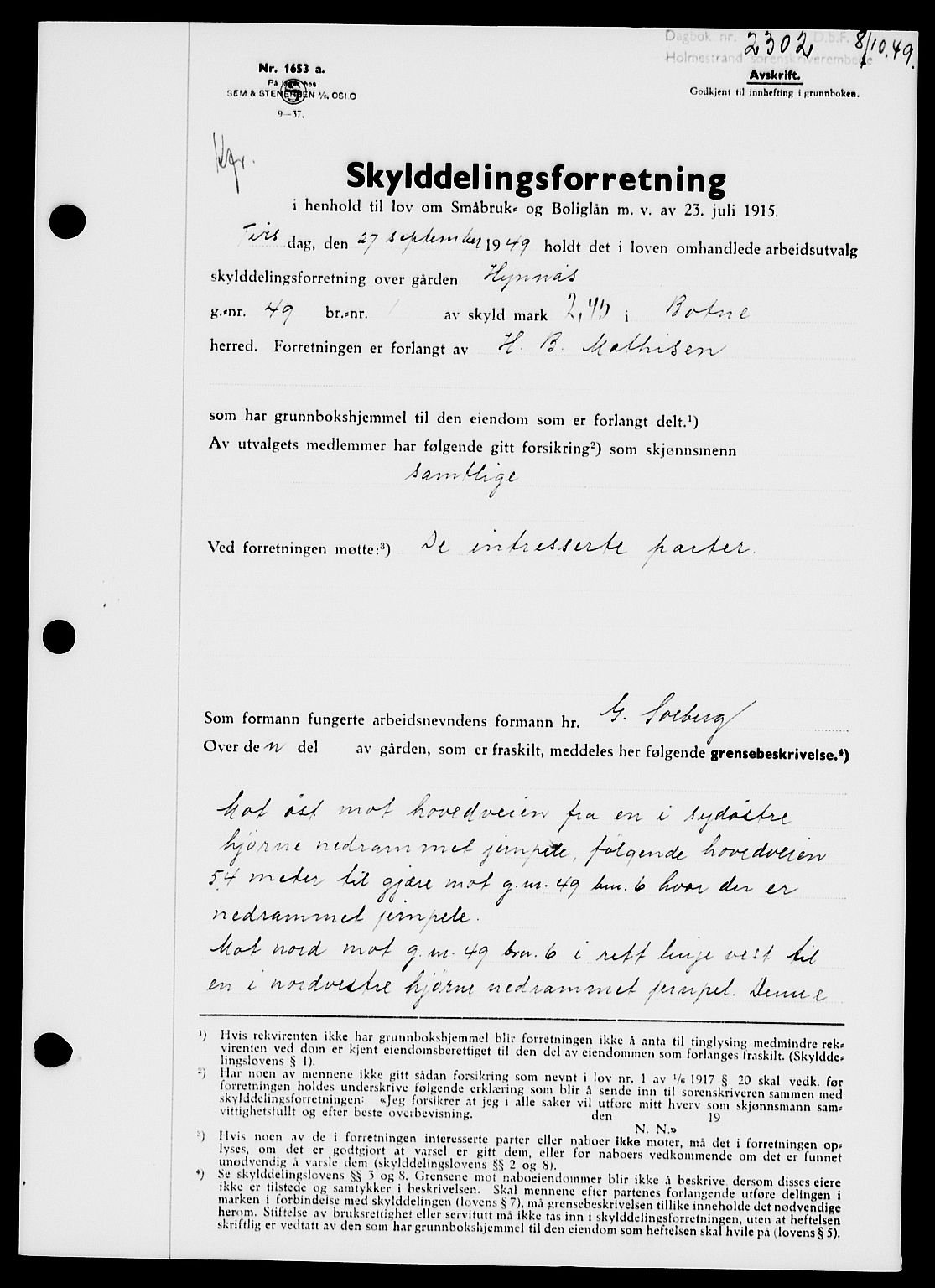 Holmestrand sorenskriveri, SAKO/A-67/G/Ga/Gaa/L0067: Pantebok nr. A-67, 1949-1949, Dagboknr: 2302/1949