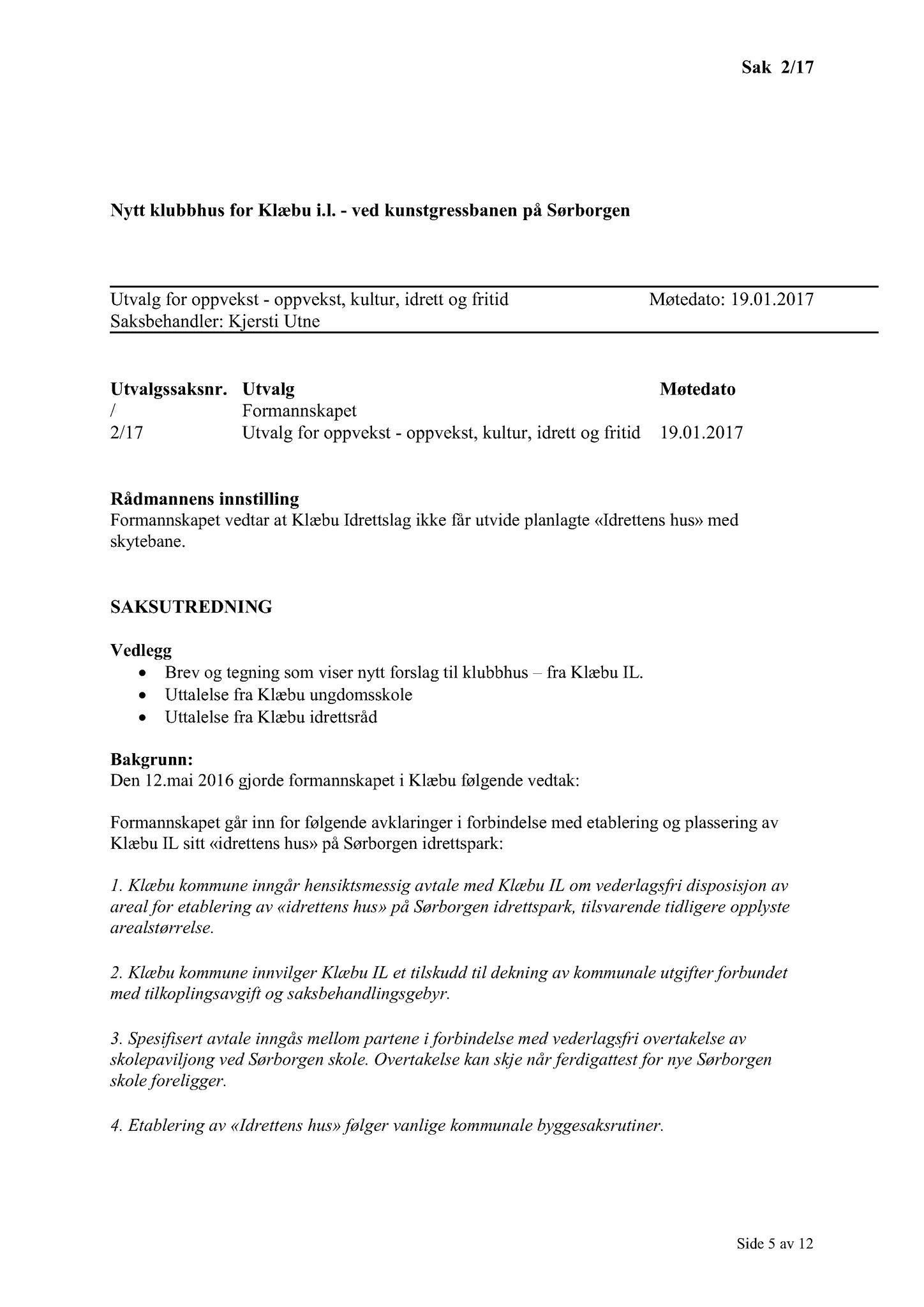 Klæbu Kommune, TRKO/KK/04-UO/L008: Utvalg for oppvekst - Møtedokumenter, 2017, s. 6