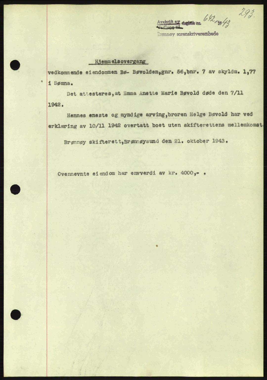 Brønnøy sorenskriveri, SAT/A-4170/1/2/2C: Pantebok nr. 23, 1943-1944, Dagboknr: 642/1943