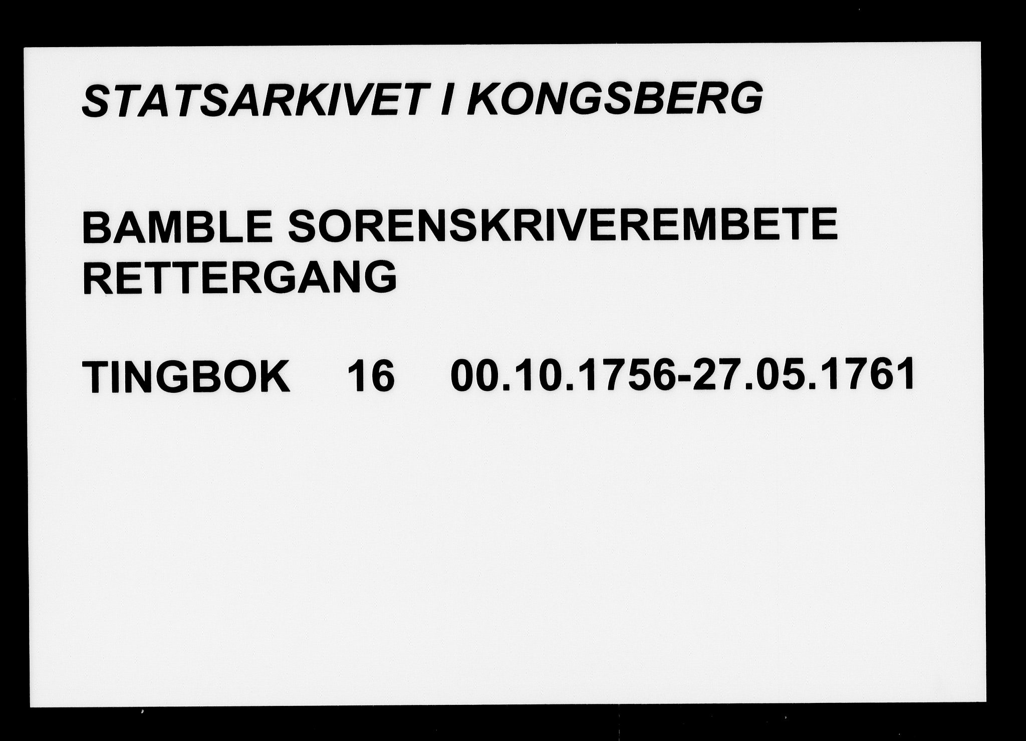 Bamble sorenskriveri, SAKO/A-214/F/Fa/Faa/L0016: Tingbok, 1756-1761