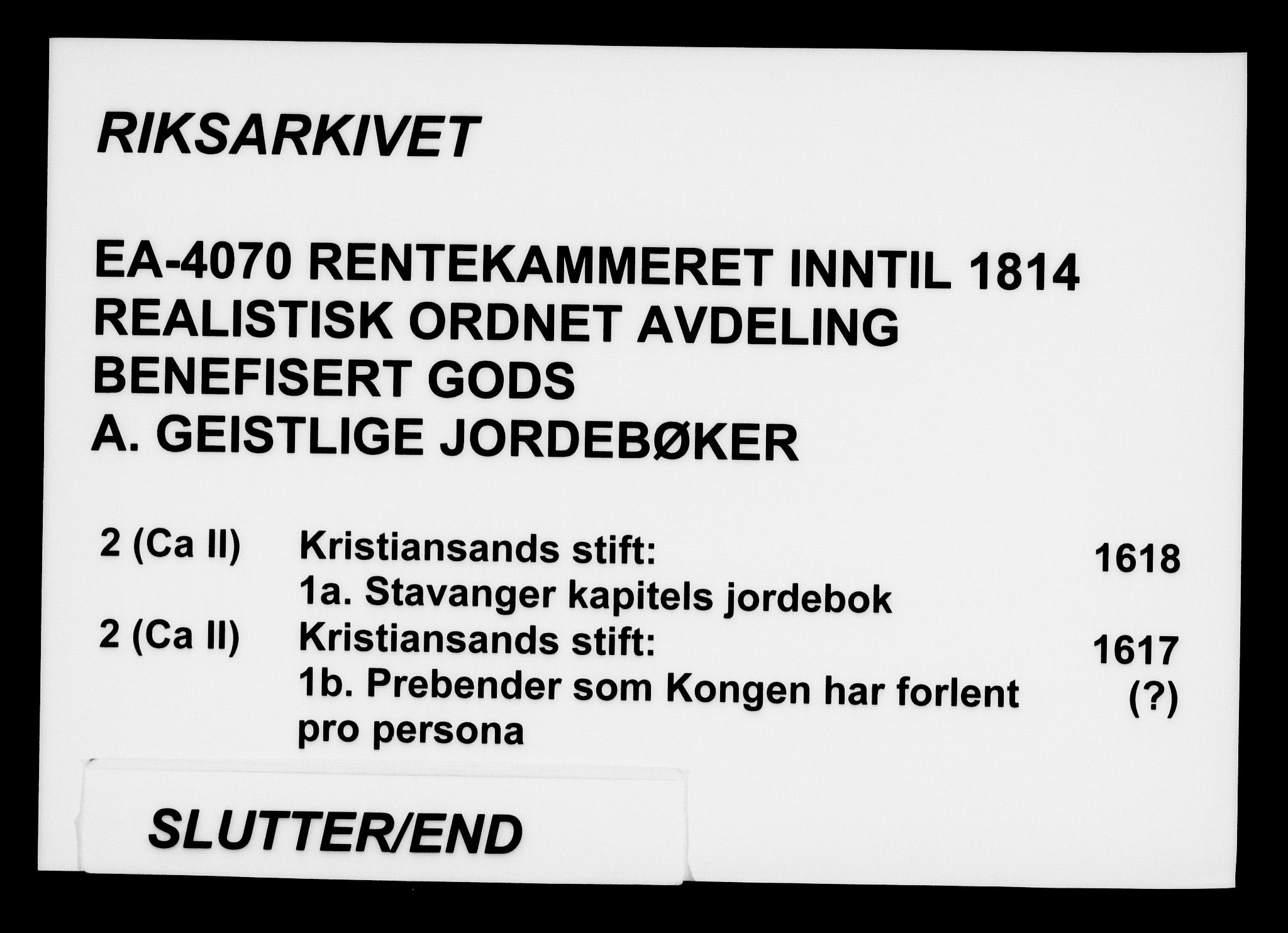 Rentekammeret inntil 1814, Realistisk ordnet avdeling, AV/RA-EA-4070/Fc/Fca/L0002/0001: [Ca II]  Kristiansand stift / Stavanger kapitels jordebok 1618 og Prebender som kongen har forlent pro persona ca. 1617, 1617-1618