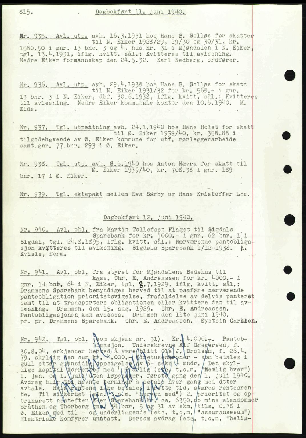 Eiker, Modum og Sigdal sorenskriveri, SAKO/A-123/G/Ga/Gab/L0041: Pantebok nr. A11, 1939-1940, Dagboknr: 935/1940