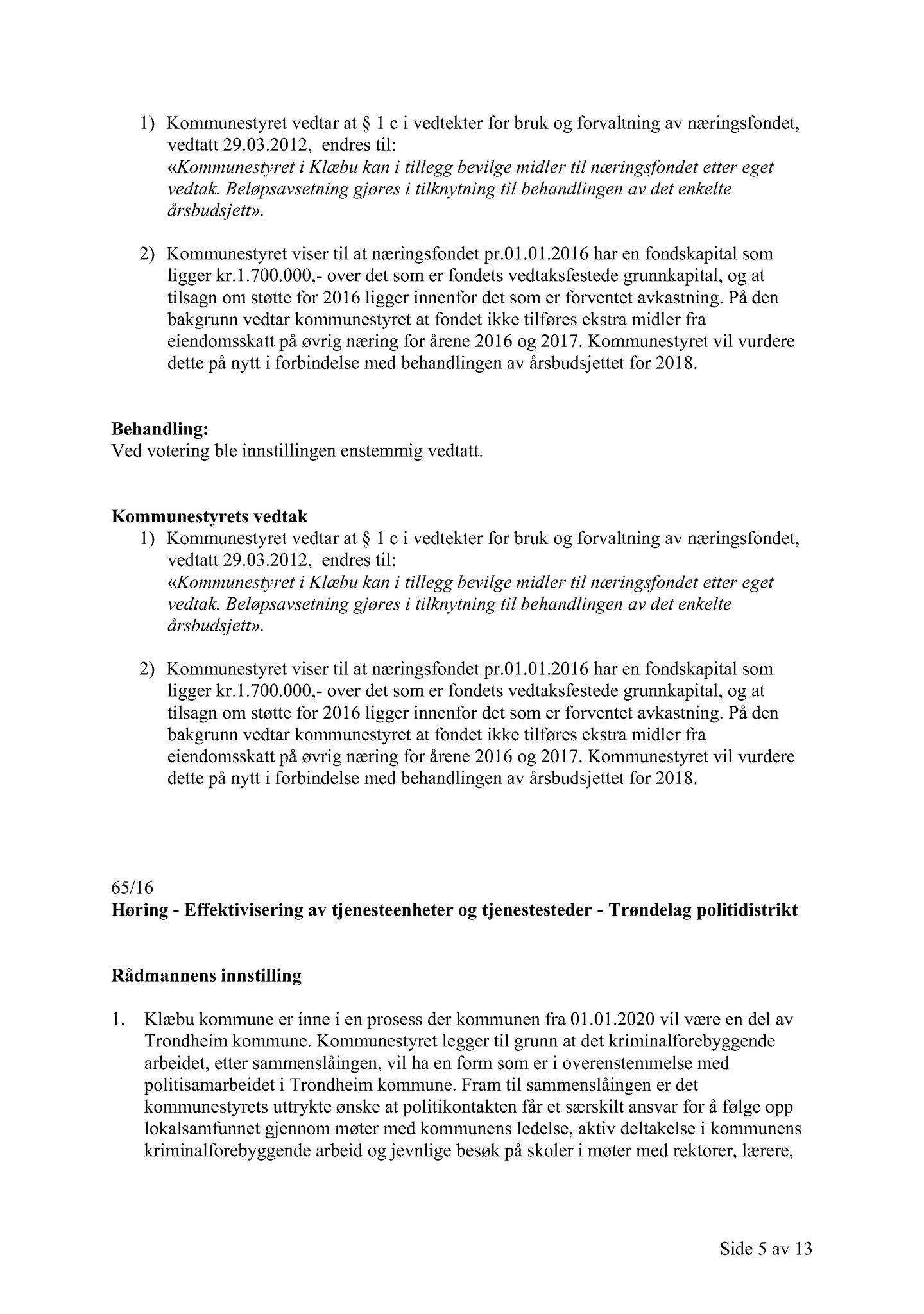 Klæbu Kommune, TRKO/KK/01-KS/L009: Kommunestyret - Møtedokumenter, 2016, s. 1995