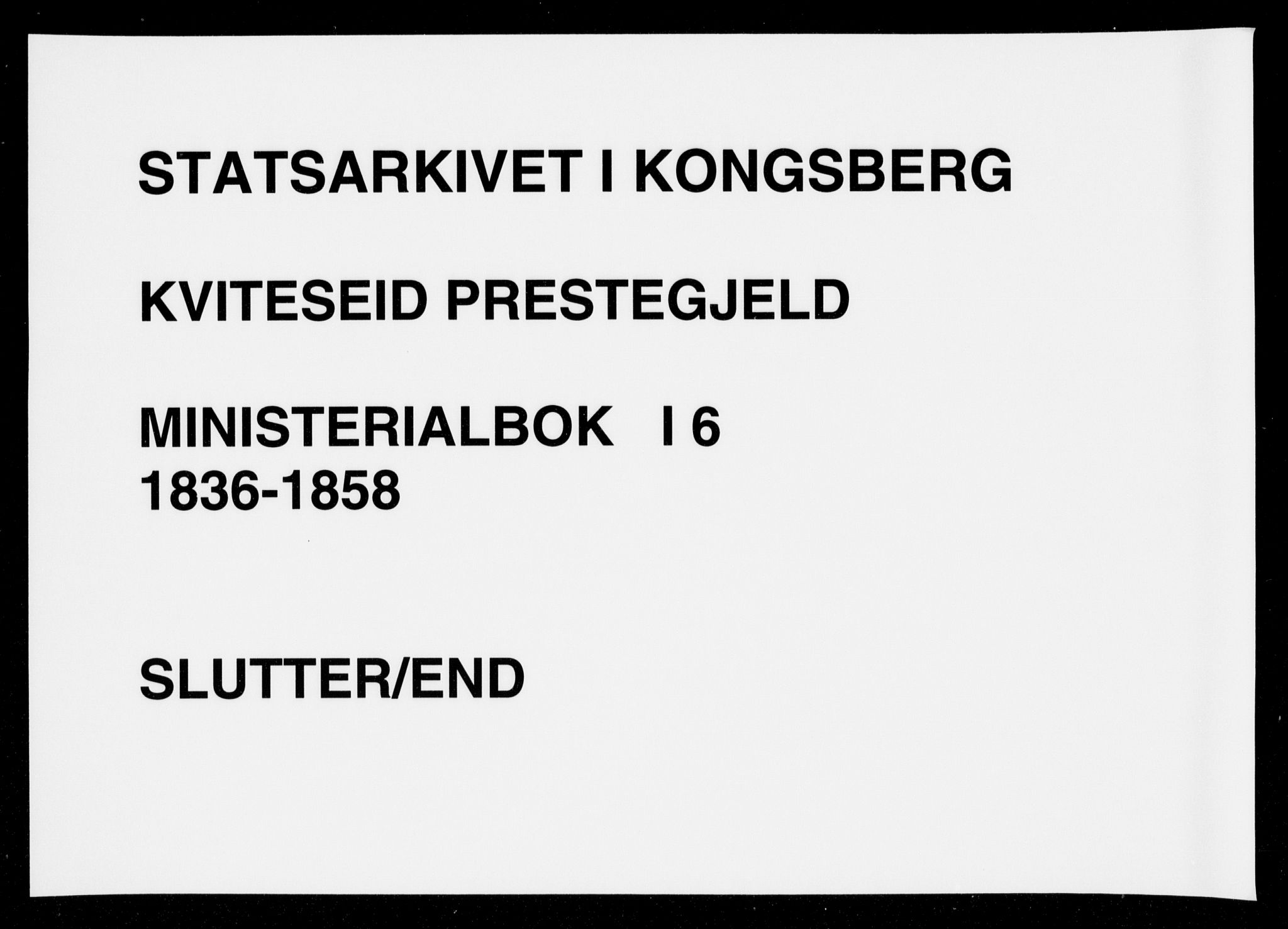 Kviteseid kirkebøker, SAKO/A-276/F/Fa/L0006: Ministerialbok nr. I 6, 1836-1858