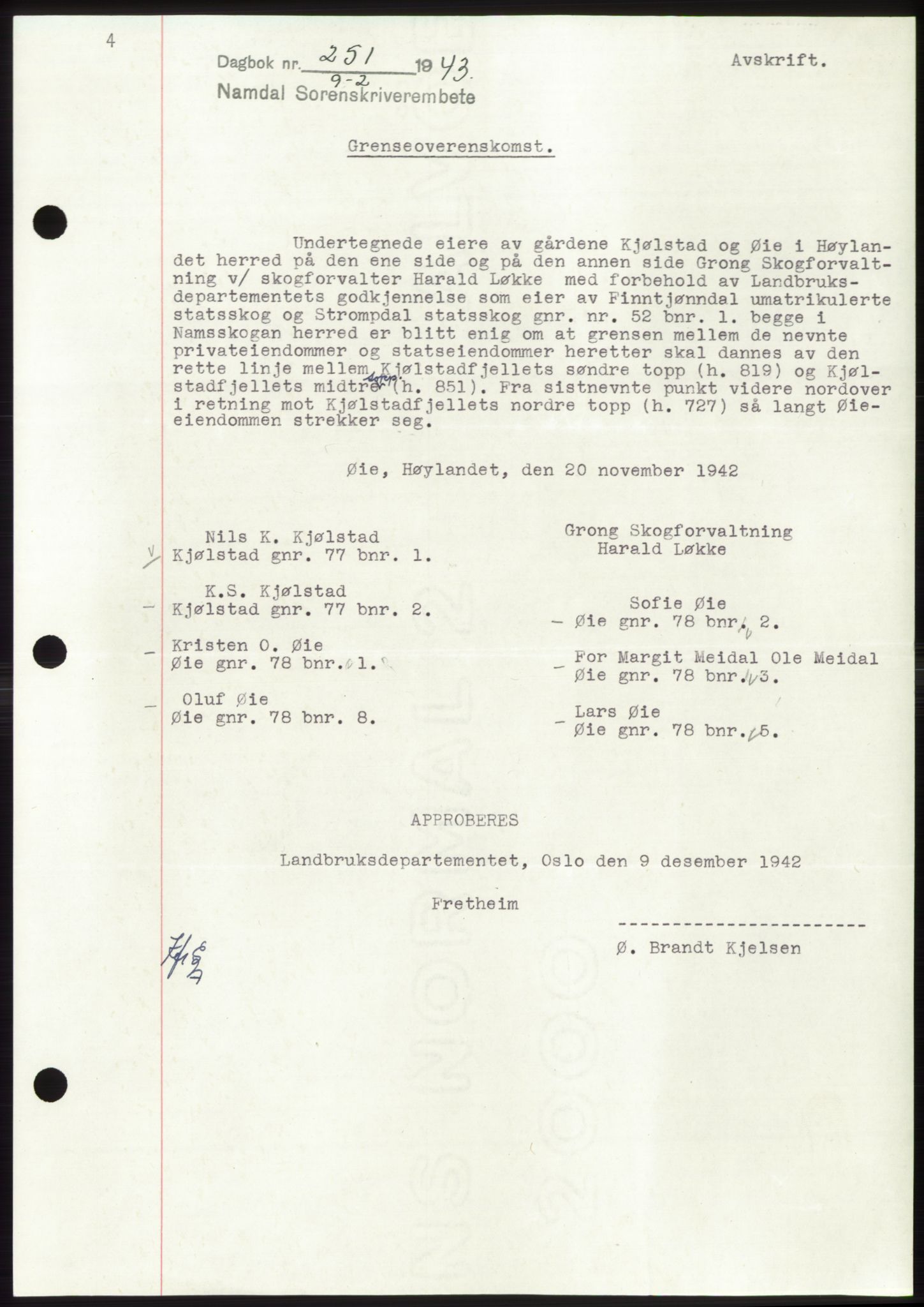 Namdal sorenskriveri, SAT/A-4133/1/2/2C: Pantebok nr. -, 1942-1943, Dagboknr: 251/1943