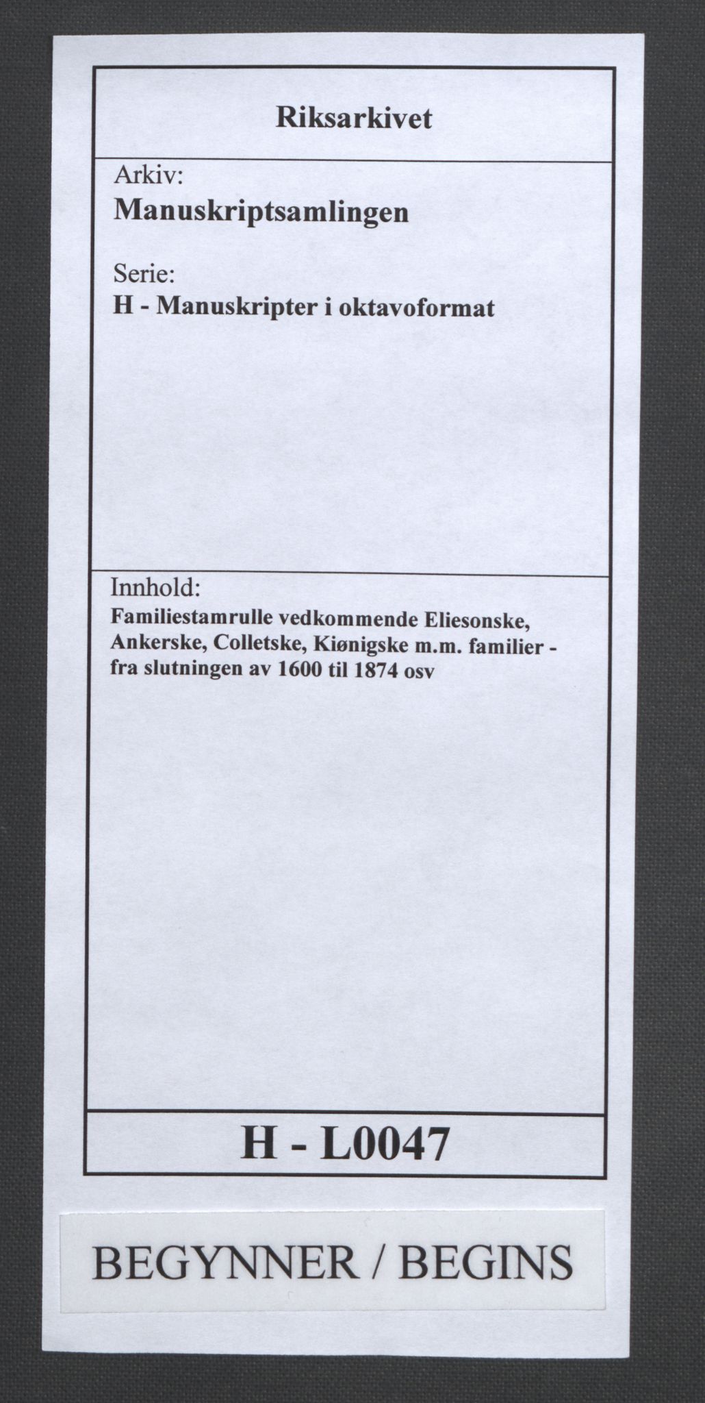 Manuskriptsamlingen, RA/EA-3667/H/L0047: Familiestamrulle vedkommende Eliesonske, Ankerske, Colletske, Kiønigske m.m. familier - fra slutningen av 1600 til 1874 osv, 1600-1874