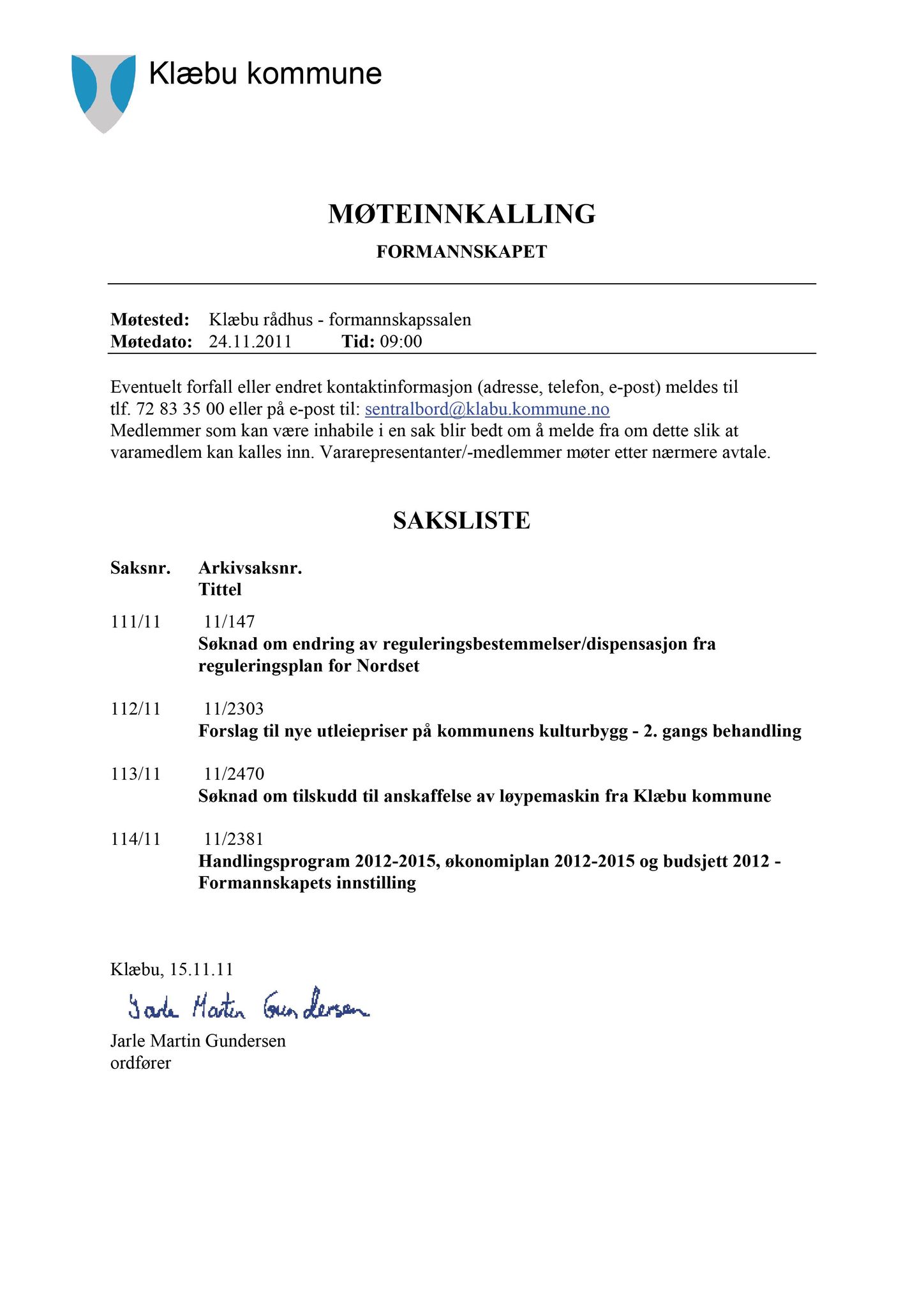 Klæbu Kommune, TRKO/KK/02-FS/L004: Formannsskapet - Møtedokumenter, 2011, s. 2786