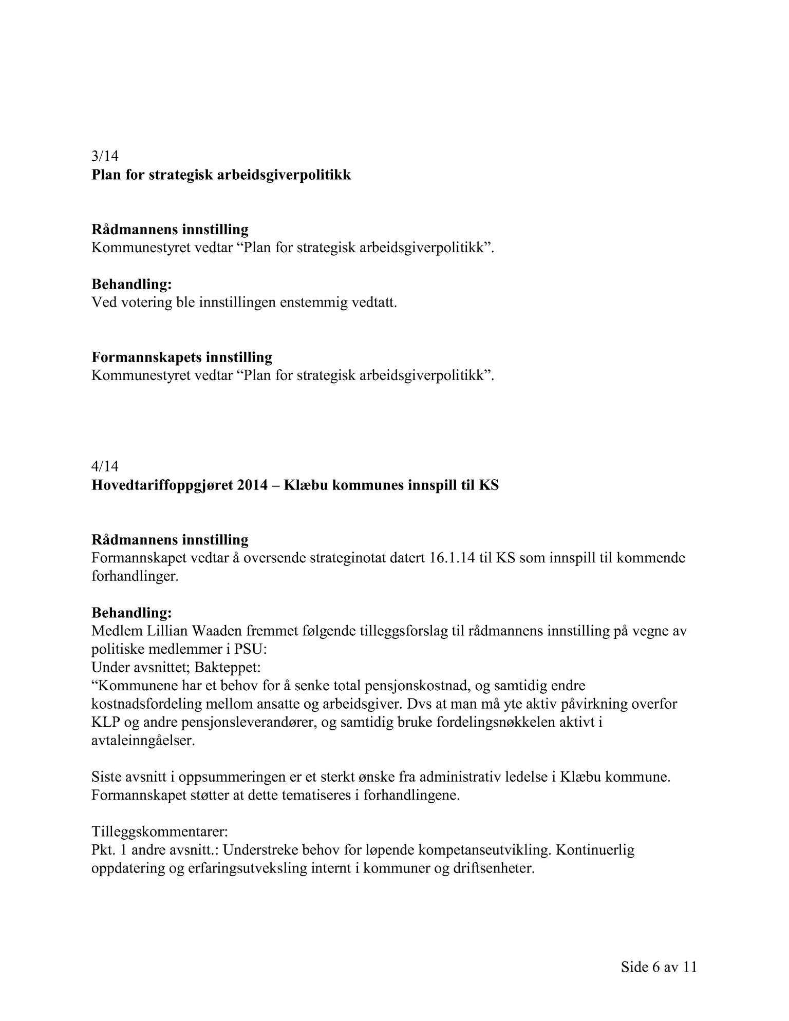 Klæbu Kommune, TRKO/KK/02-FS/L007: Formannsskapet - Møtedokumenter, 2014, s. 136