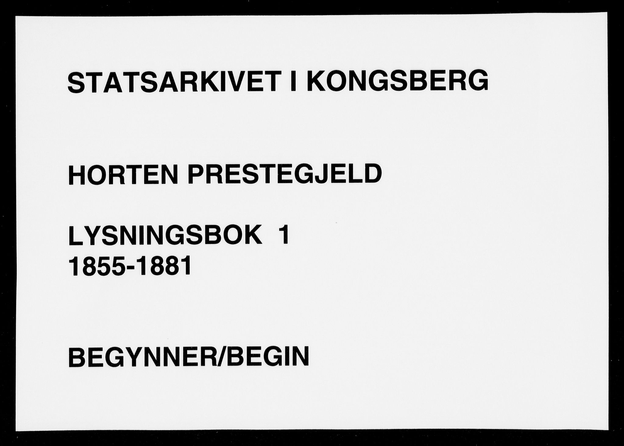 Horten kirkebøker, AV/SAKO-A-348/H/Ha/L0001: Lysningsprotokoll nr. 1, 1855-1881