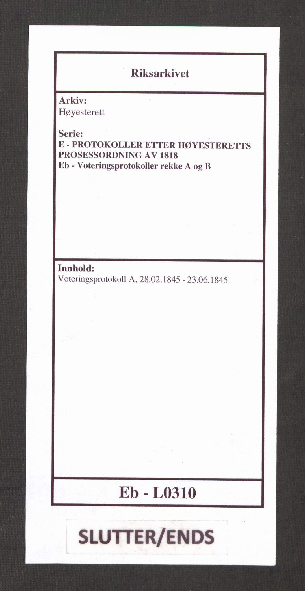 Høyesterett, AV/RA-S-1002/E/Eb/Ebb/L0039/0001: Voteringsprotokoller / Voteringsprotokoll, 1845