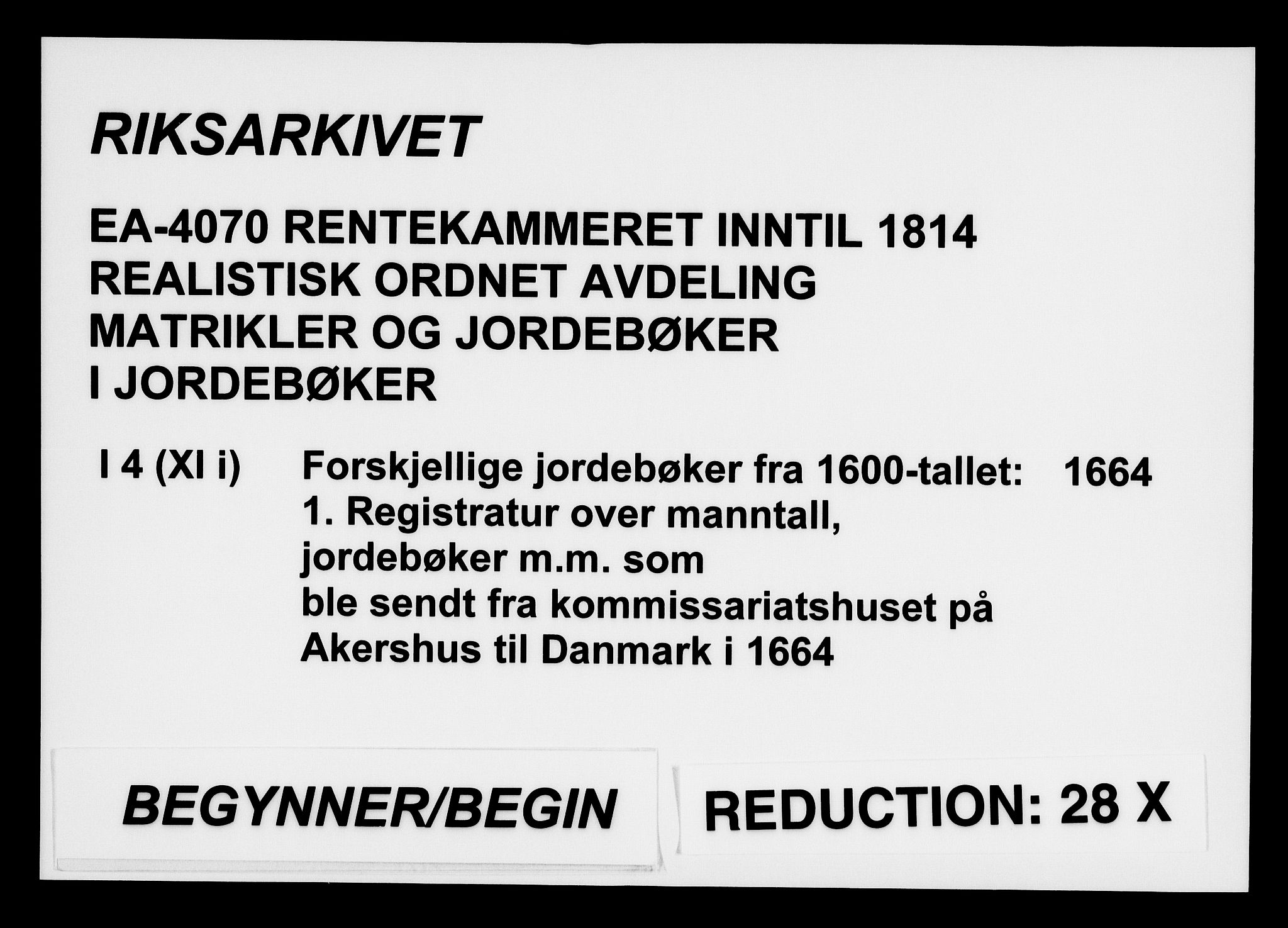 Rentekammeret inntil 1814, Realistisk ordnet avdeling, RA/EA-4070/N/Na/L0004/0001: [XI i]: Forskjellige jordebøker fra 1600-tallet: / Registratur over manntall, jordebøker m.m. som ble sendt fra kommissariathuset på Akershus til Danmark i 1664, 1664