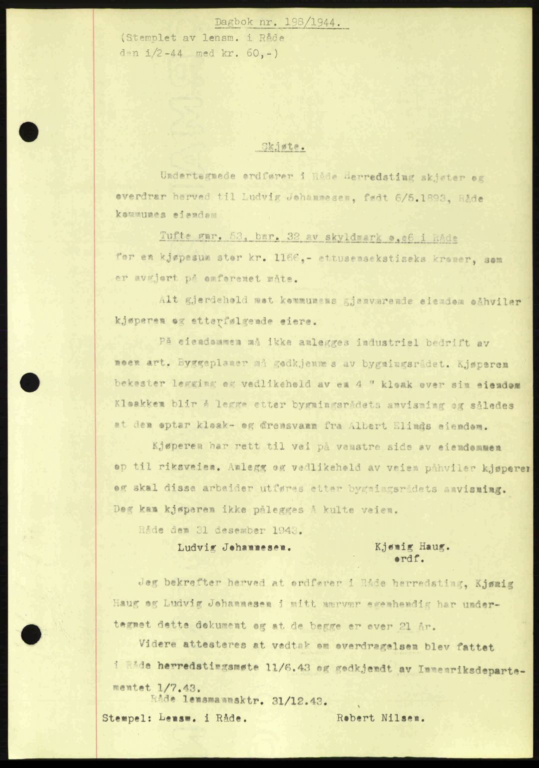 Moss sorenskriveri, SAO/A-10168: Pantebok nr. A12, 1943-1944, Dagboknr: 198/1944