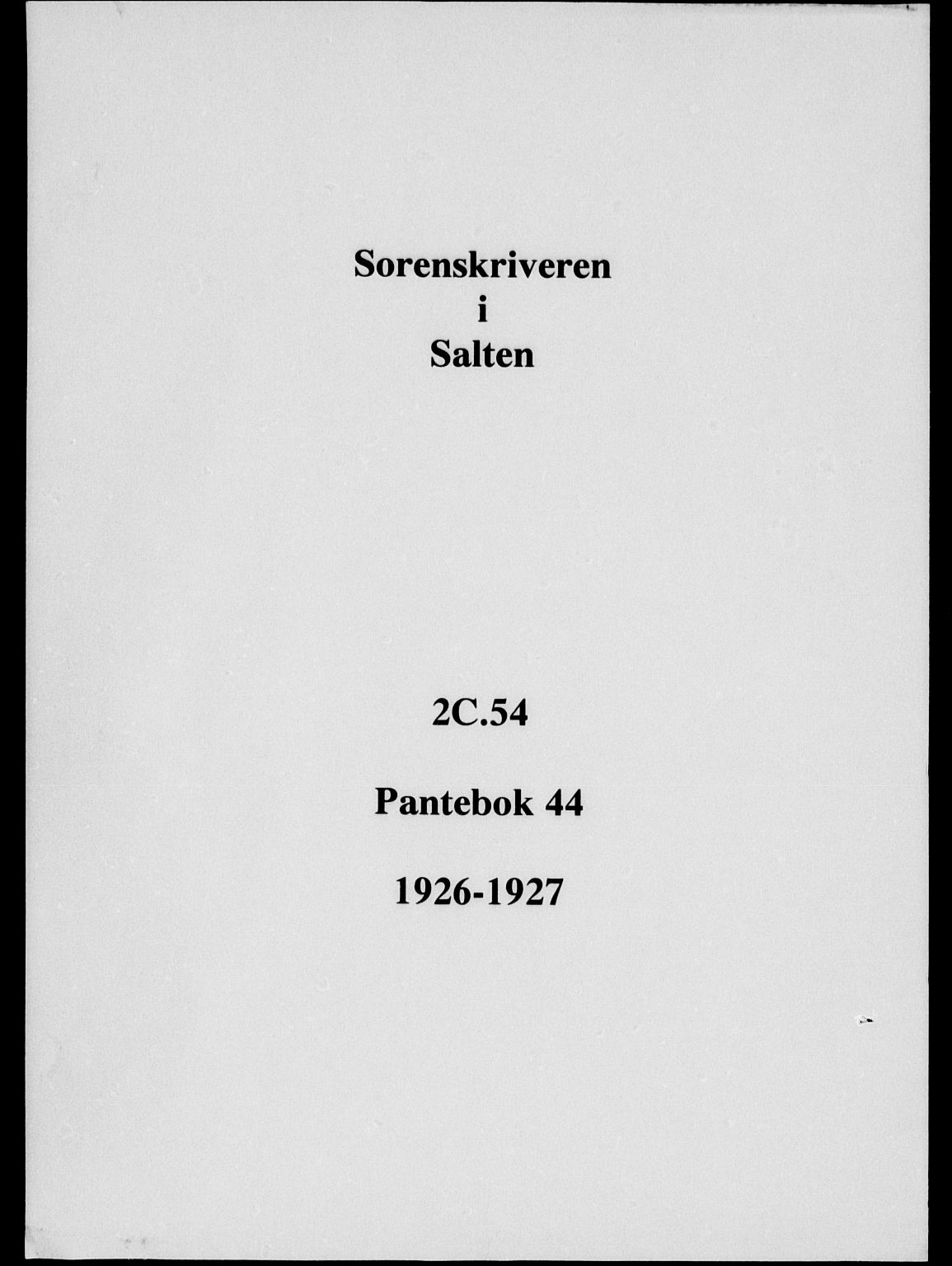 Salten sorenskriveri, SAT/A-4578/1/2/2C/L0054: Pantebok nr. 44, 1926-1927