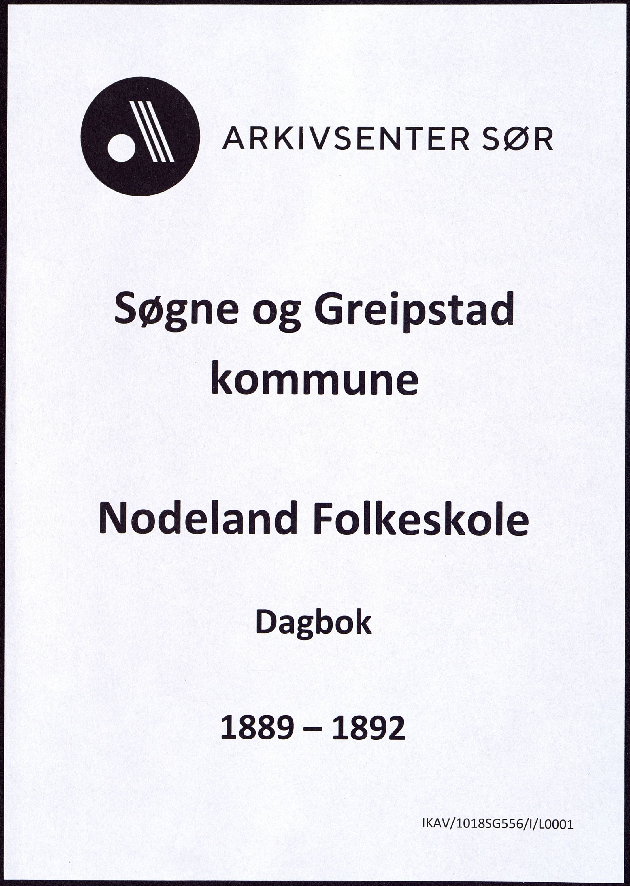 Søgne og Greipstad kommune - Nodeland Folkeskole, IKAV/1018SG556/I/L0001: Dagbok, 1889-1892
