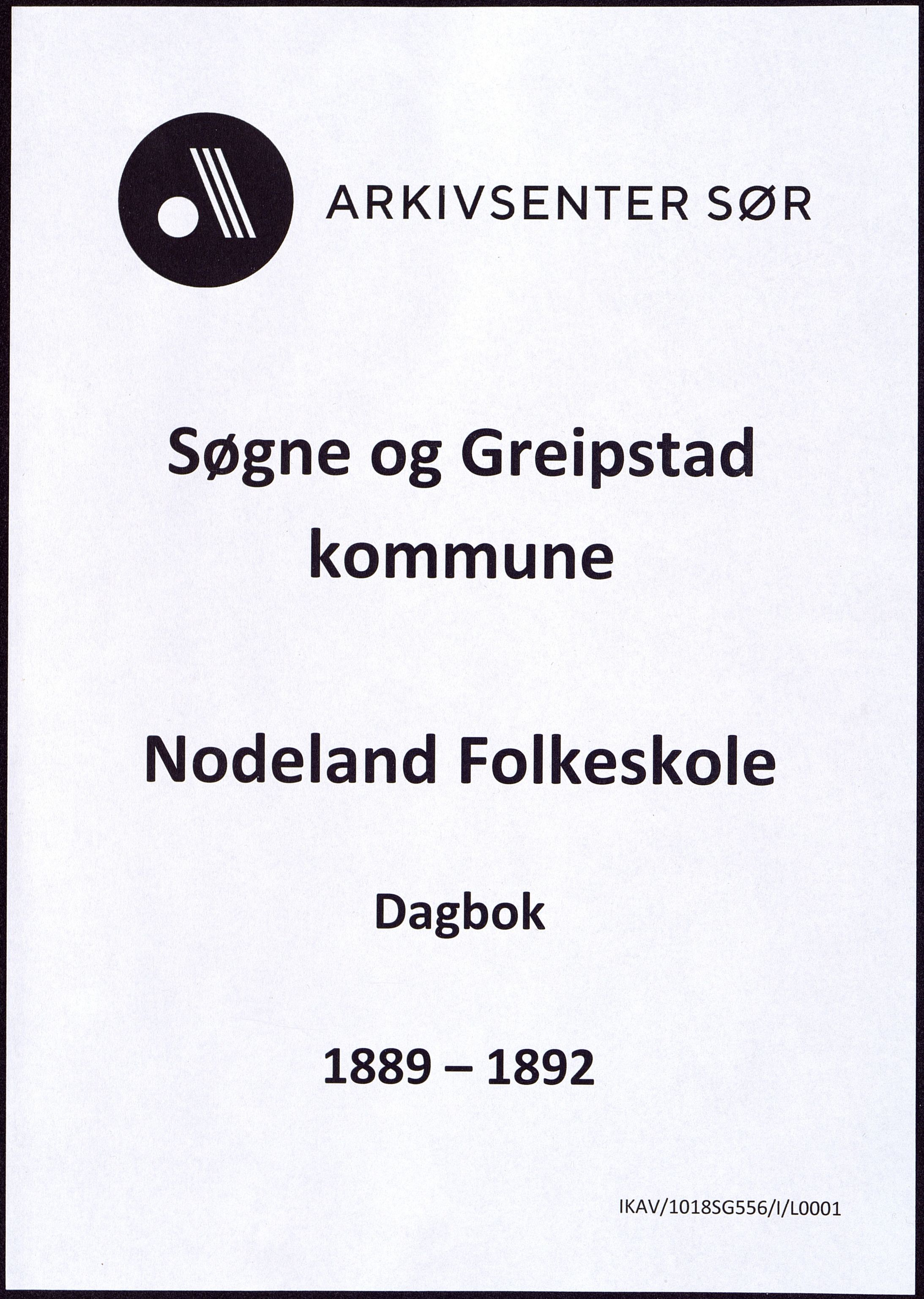 Søgne og Greipstad kommune - Nodeland Folkeskole, ARKSOR/1018SG556/I/L0001: Dagbok, 1889-1892