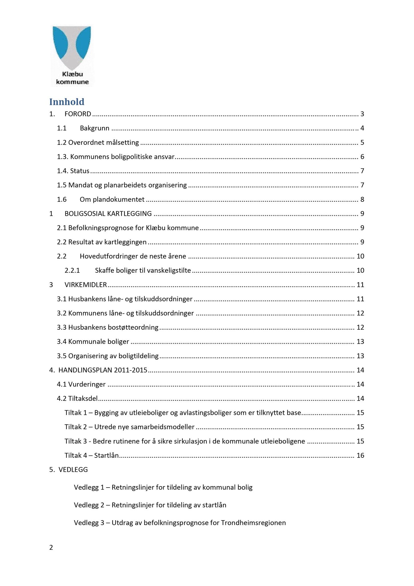 Klæbu Kommune, TRKO/KK/05-UOm/L003: Utvalg for omsorg - Møtedokumenter, 2012, s. 25