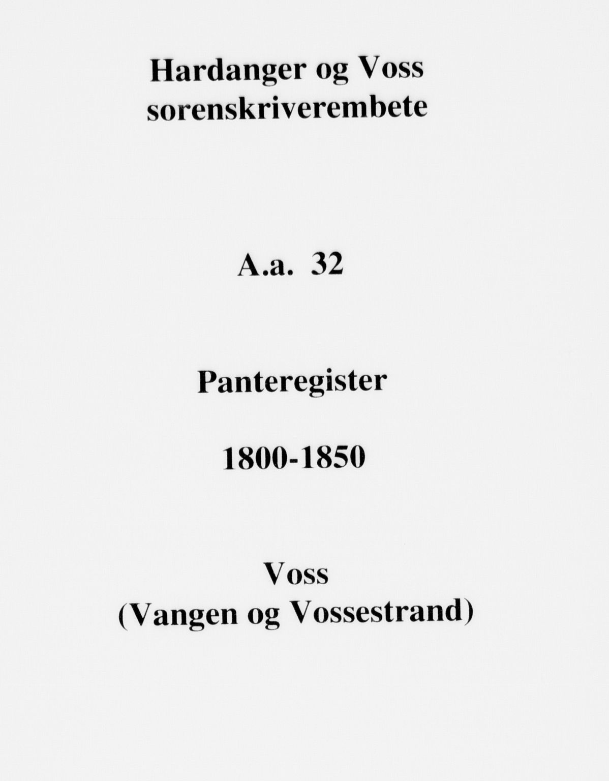 Hardanger og Voss sorenskriveri, SAB/A-2501/2/2A/2Aa/L0032: Panteregister nr. II.A.a.32, 1800-1850