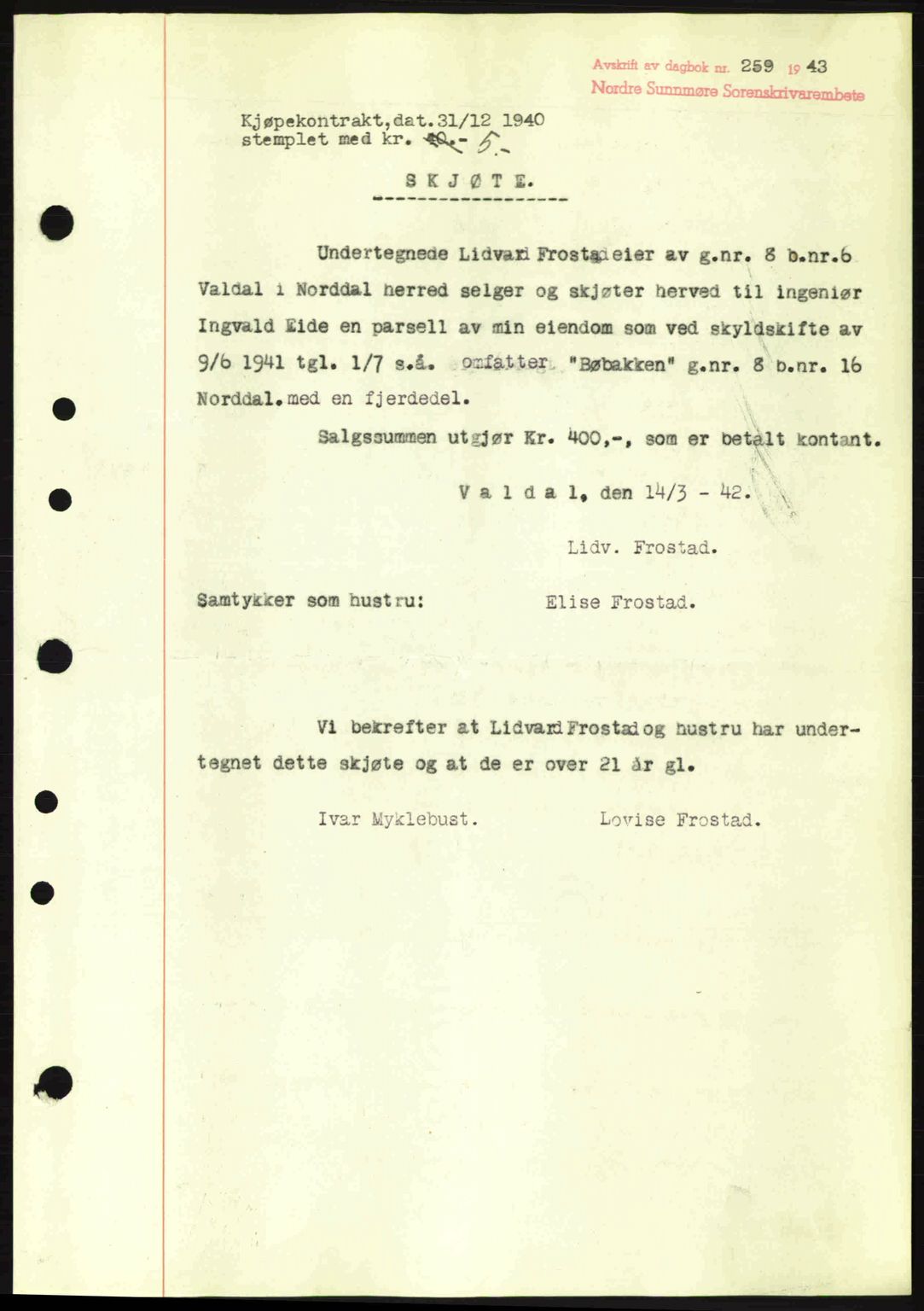 Nordre Sunnmøre sorenskriveri, AV/SAT-A-0006/1/2/2C/2Ca: Pantebok nr. A15, 1942-1943, Dagboknr: 259/1943