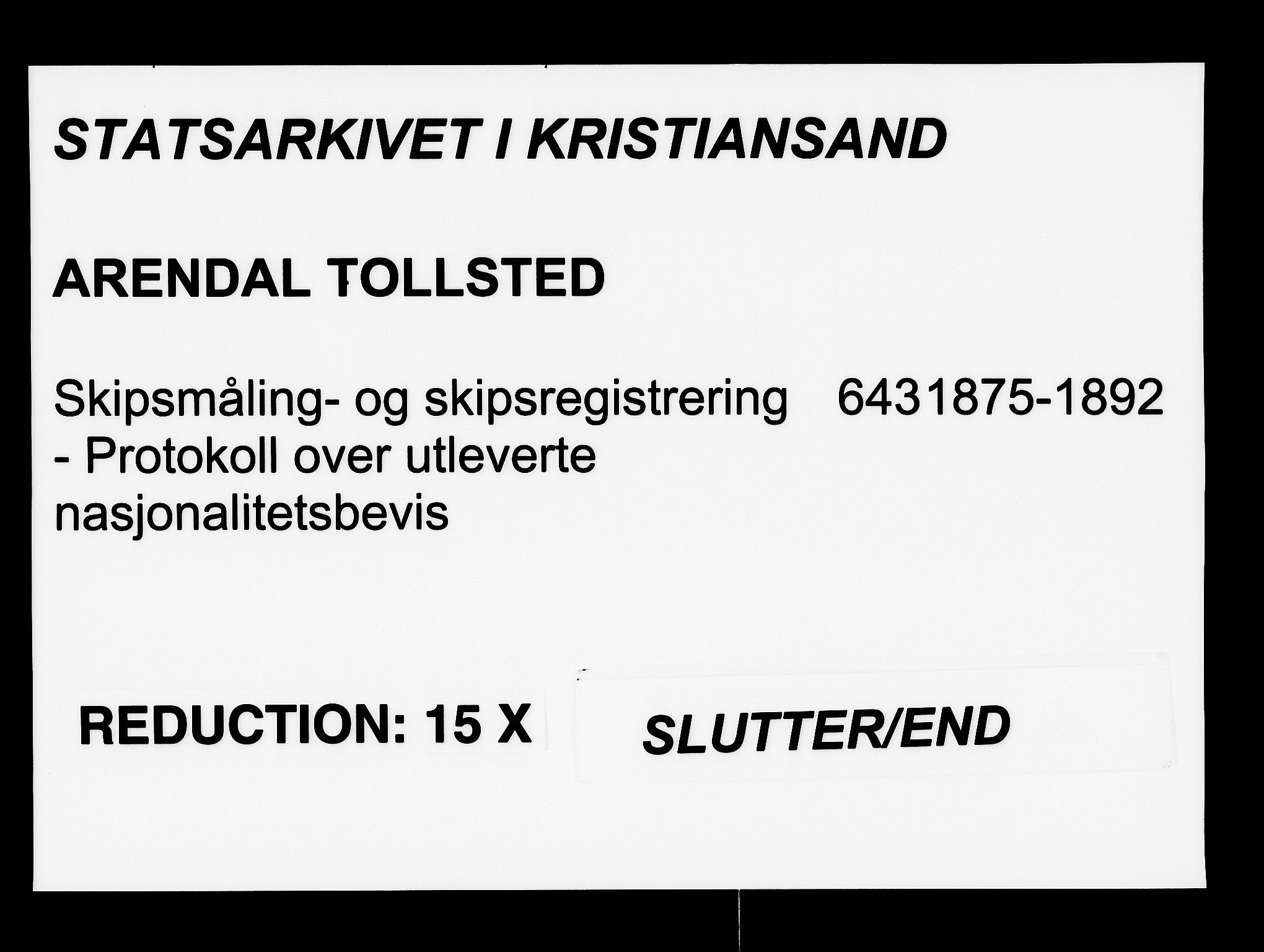 Arendal tollsted, SAK/1351-0003/H/Ha/L0643: Protokoll over utleverte nasjonalitetsbevis, 1875-1892