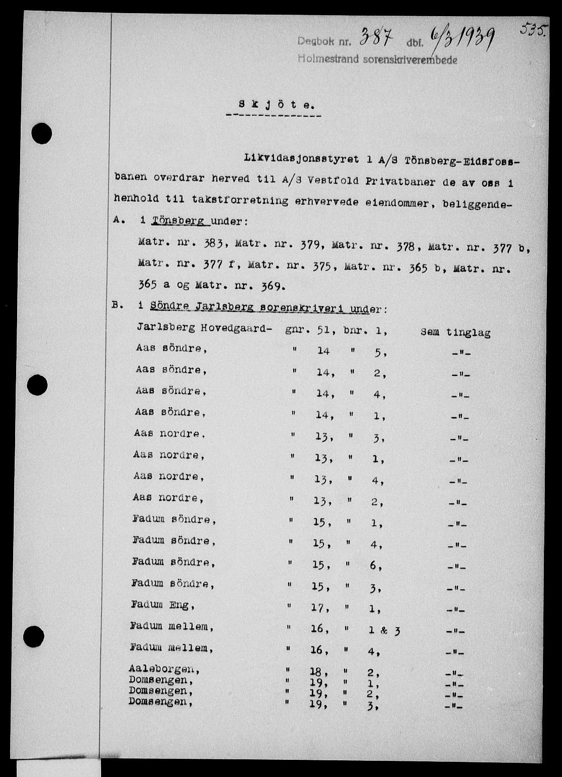 Holmestrand sorenskriveri, SAKO/A-67/G/Ga/Gaa/L0050: Pantebok nr. A-50, 1938-1939, Dagboknr: 387/1939
