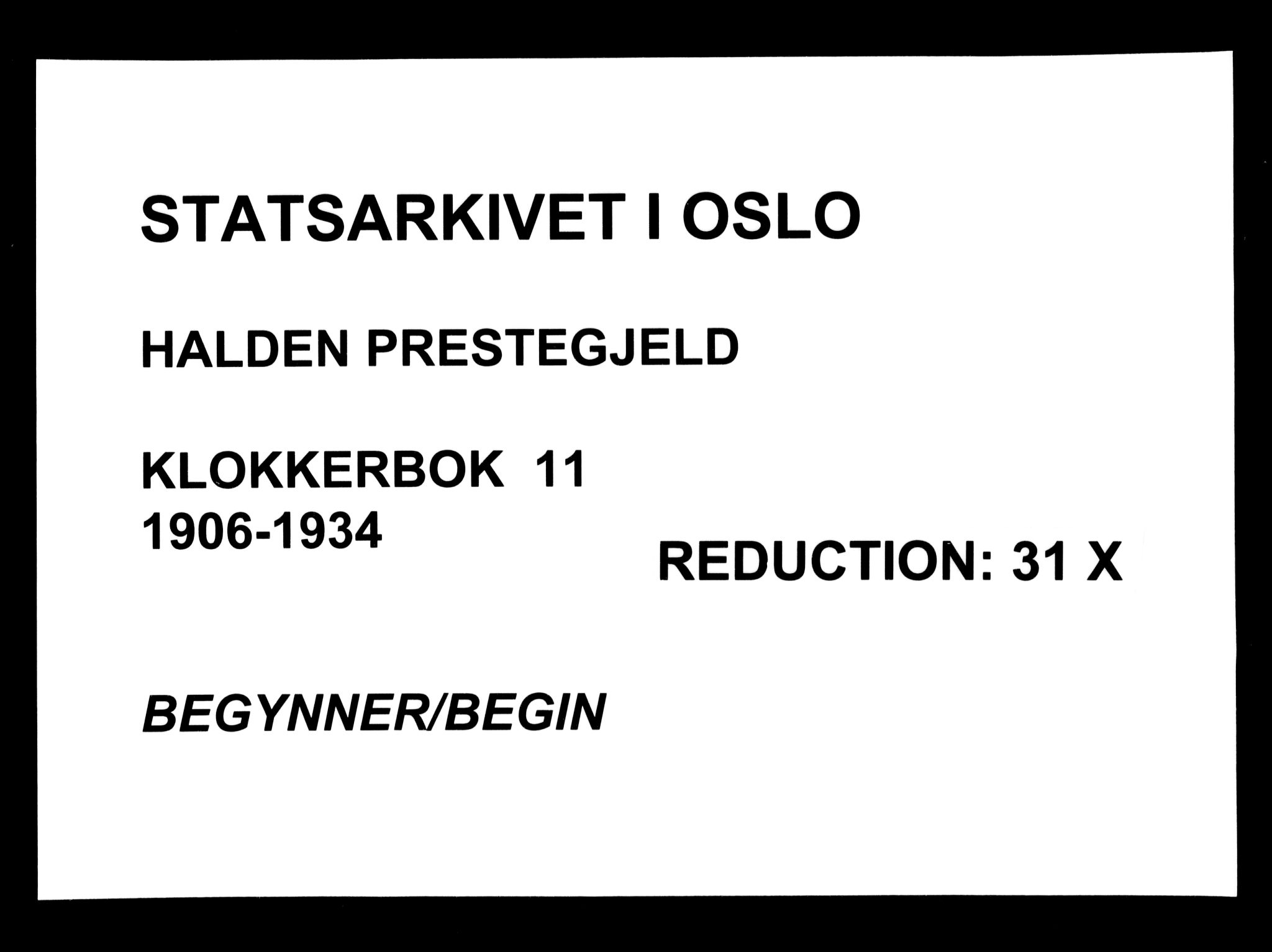 Halden prestekontor Kirkebøker, AV/SAO-A-10909/G/Ga/L0011: Klokkerbok nr. 11, 1906-1934