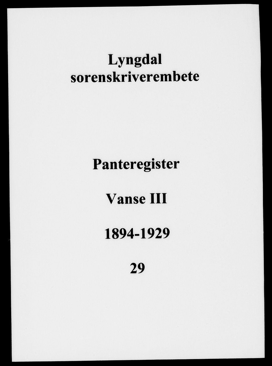 Lyngdal sorenskriveri, AV/SAK-1221-0004/G/Ga/L0599: Panteregister nr. 29, 1894-1929