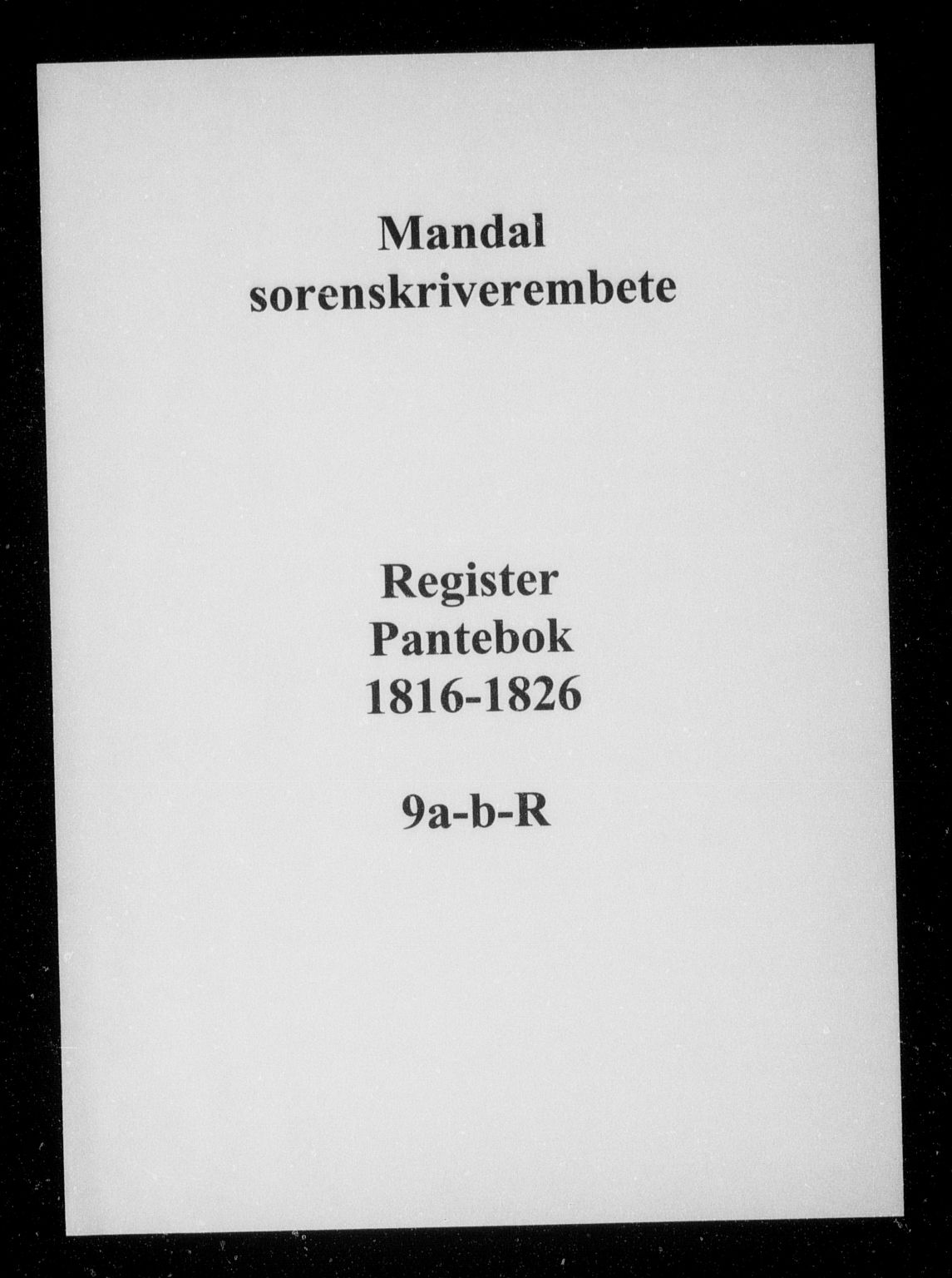 Mandal sorenskriveri, SAK/1221-0005/001/G/Gb/Gba/L0023: Pantebok nr. 9a-b-R, 1816-1826