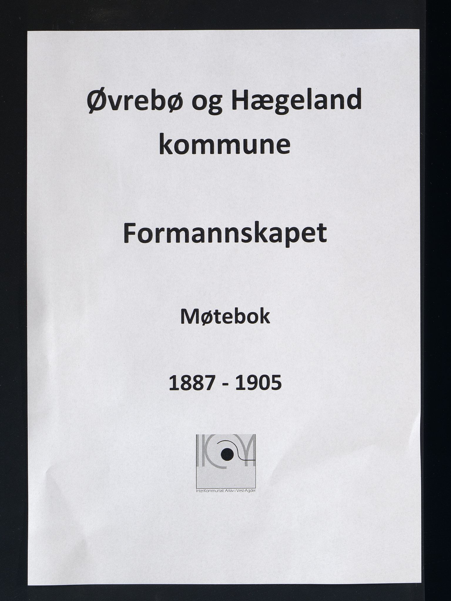 Øvrebø kommune - Formannskapet, IKAV/1014ØV120/A/L0001: Møtebok (d), 1887-1905