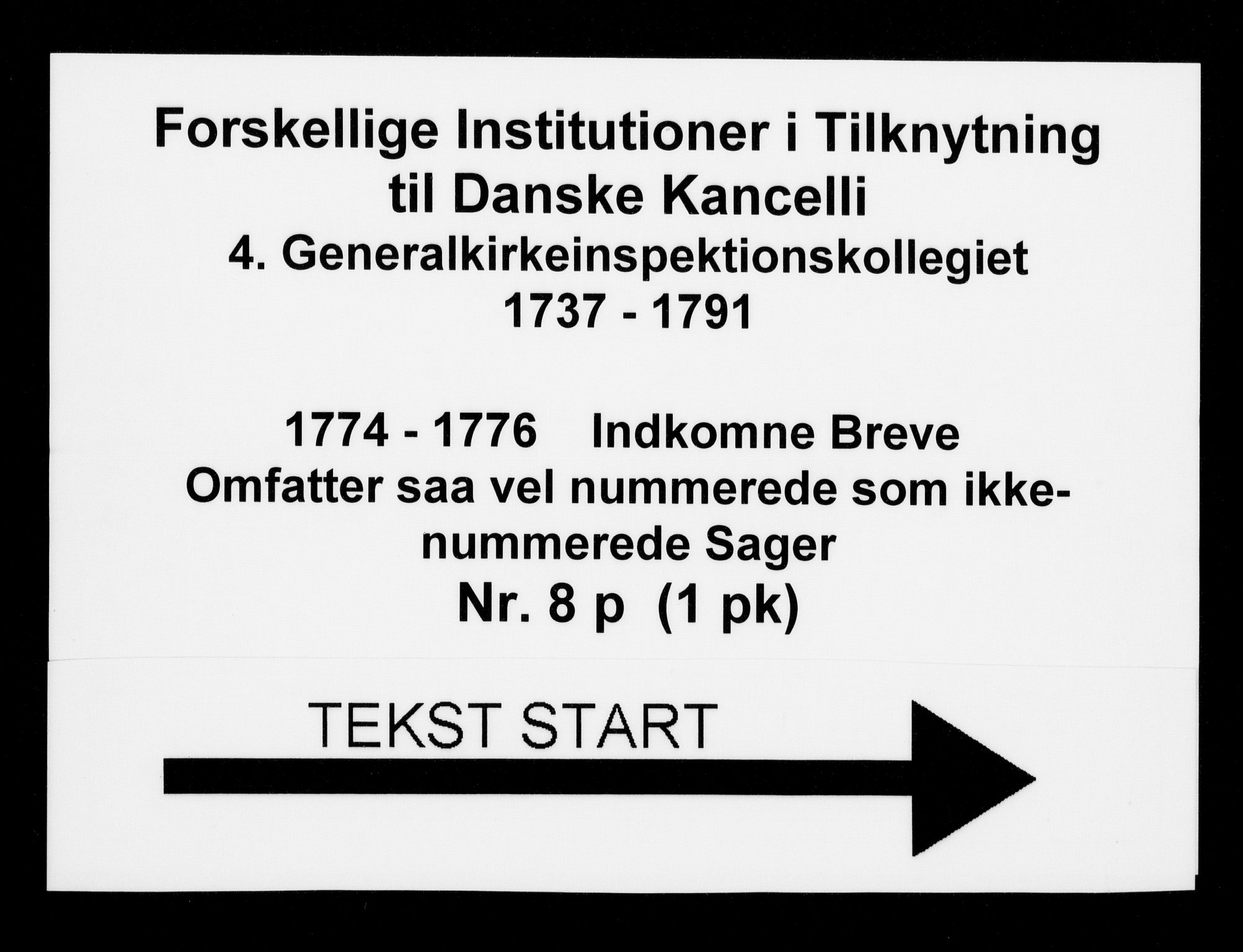 Generalkirkeinspektionskollegiet, DRA/A-0008/F4-08/F4-08-16: Indkomne sager, 1774-1776