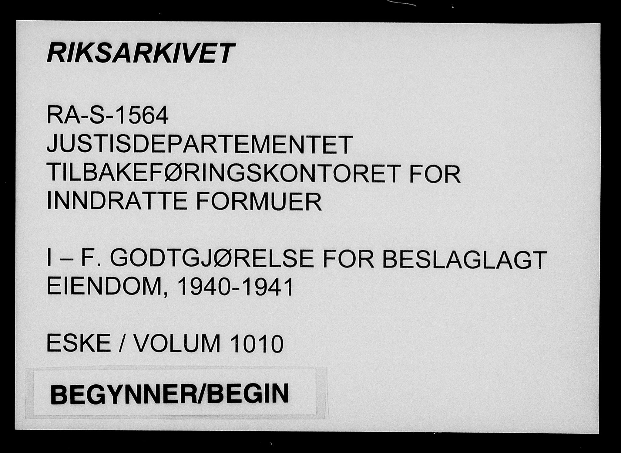 Justisdepartementet, Tilbakeføringskontoret for inndratte formuer, RA/S-1564/I/L1010: Godtgjørelse for beslaglagt eiendom, 1940-1941, s. 1