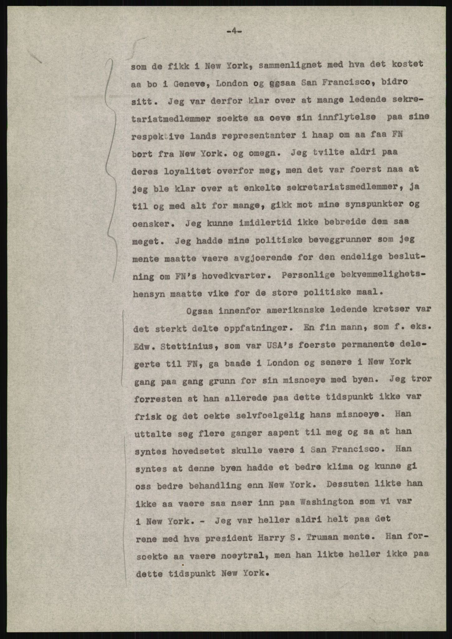 Lie, Trygve, AV/RA-PA-1407/D/L0020/0007: Utkast og manuskripter til "In the cause of Peace"/"Syv år for freden". / Manuskript til kap. 7, "Permanent headquarter". udatert., 1954