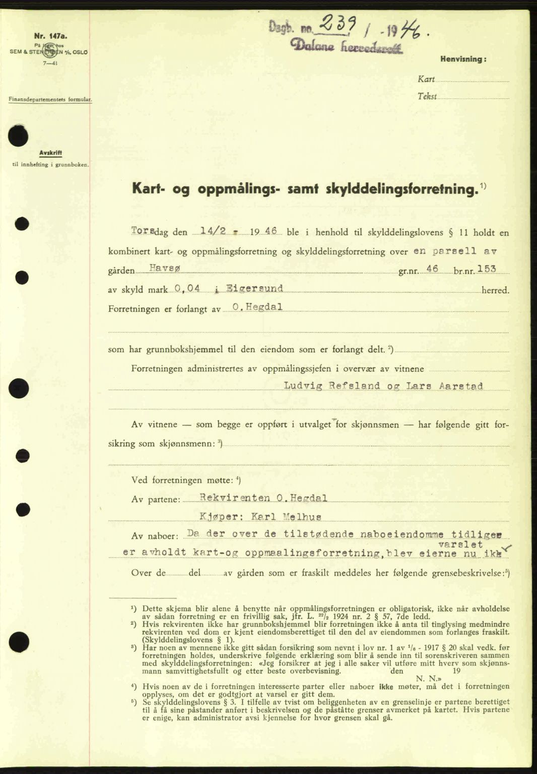 Dalane sorenskriveri, SAST/A-100309/02/G/Gb/L0049: Pantebok nr. A9, 1946-1947, Dagboknr: 239/1946