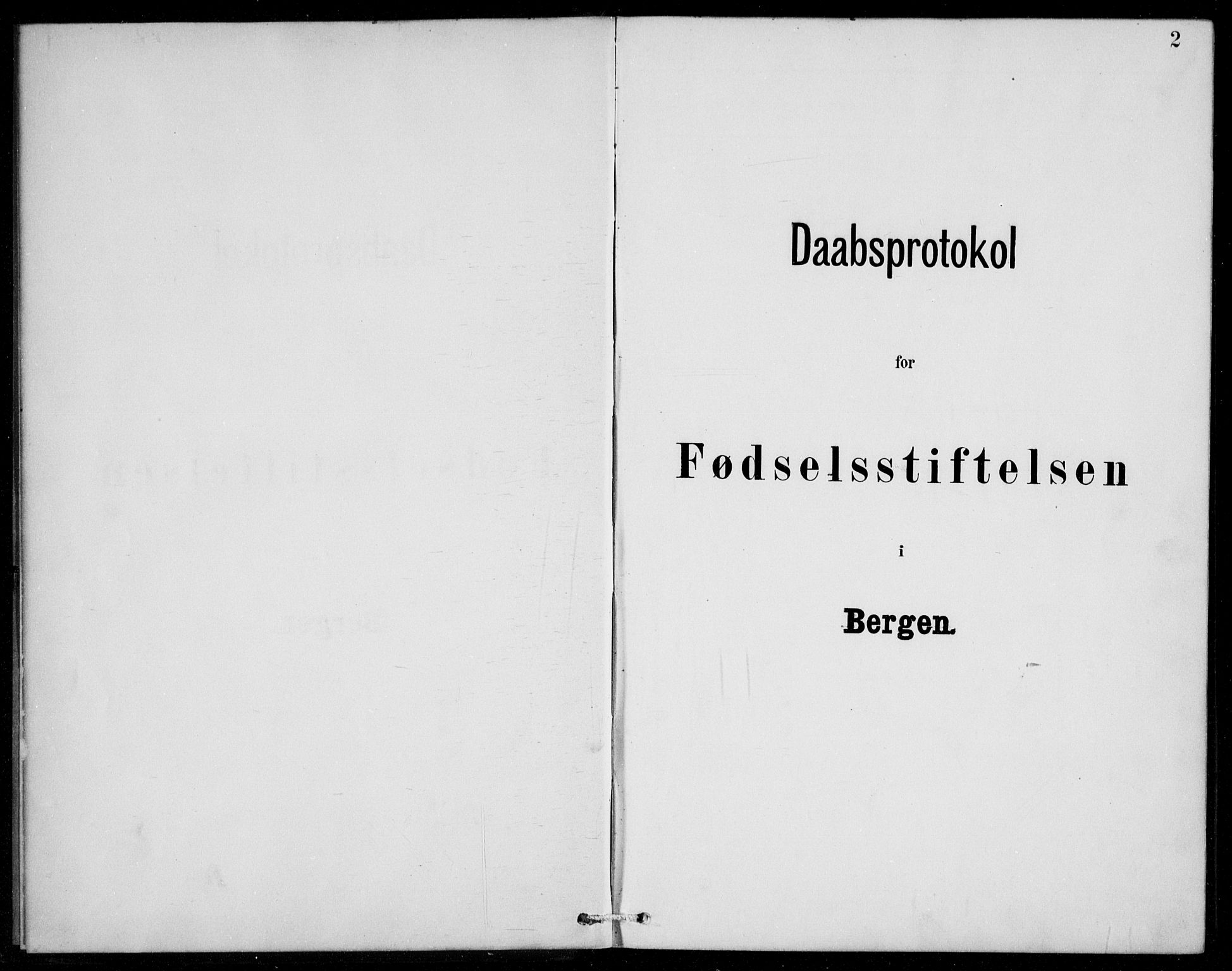 Fødselsstiftelsens sokneprestembete, ført av overlegen*, SAB/-: Ministerialbok nr. A 2, 1884-1900, s. 2