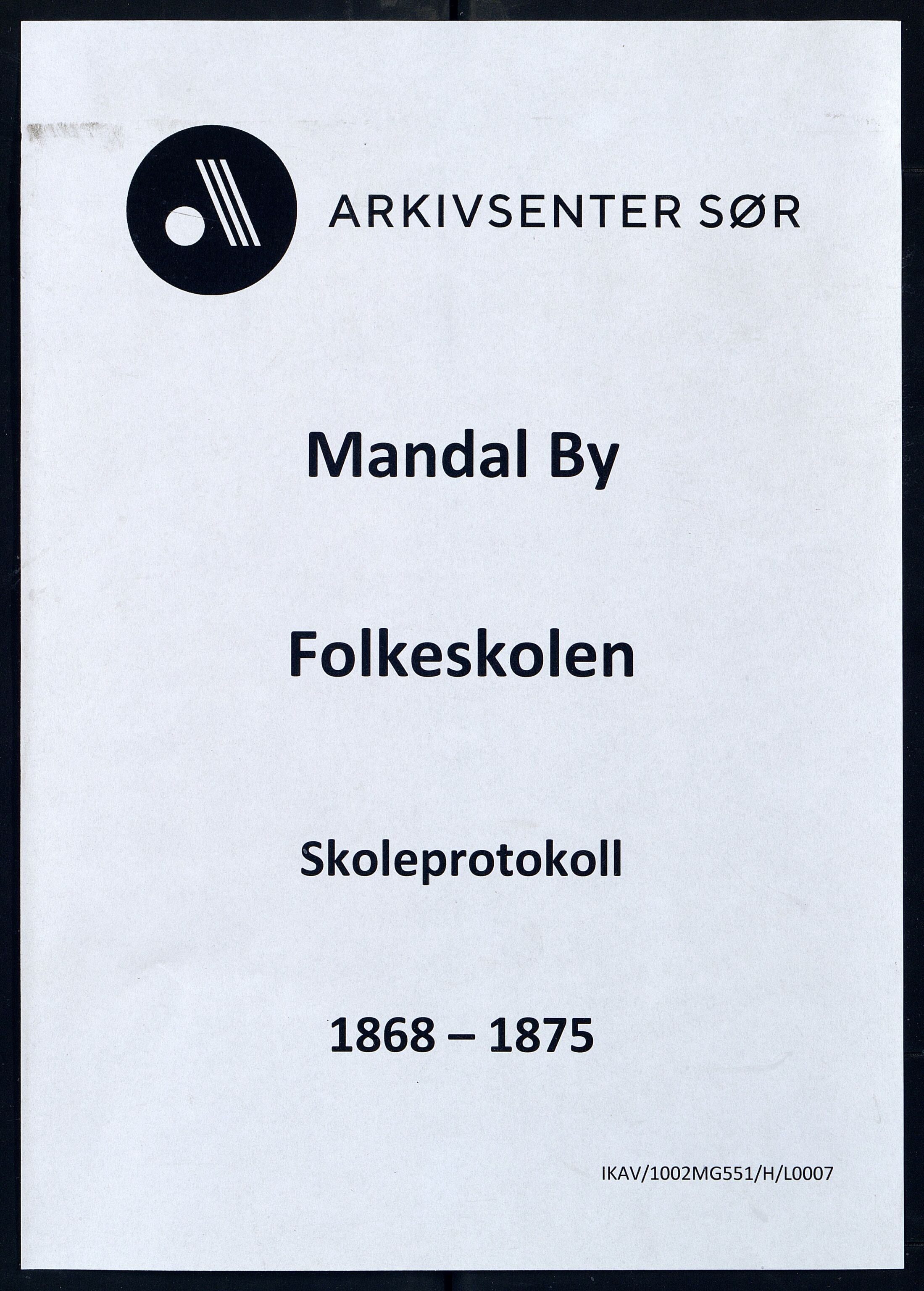 Mandal By - Mandal Allmueskole/Folkeskole/Skole, IKAV/1002MG551/H/L0007: Skoleprotokoll, 1868-1875