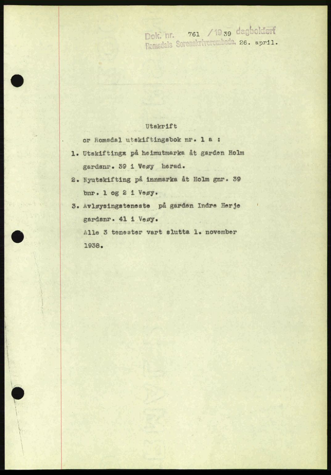 Romsdal sorenskriveri, AV/SAT-A-4149/1/2/2C: Pantebok nr. A6, 1938-1939, Dagboknr: 761/1939