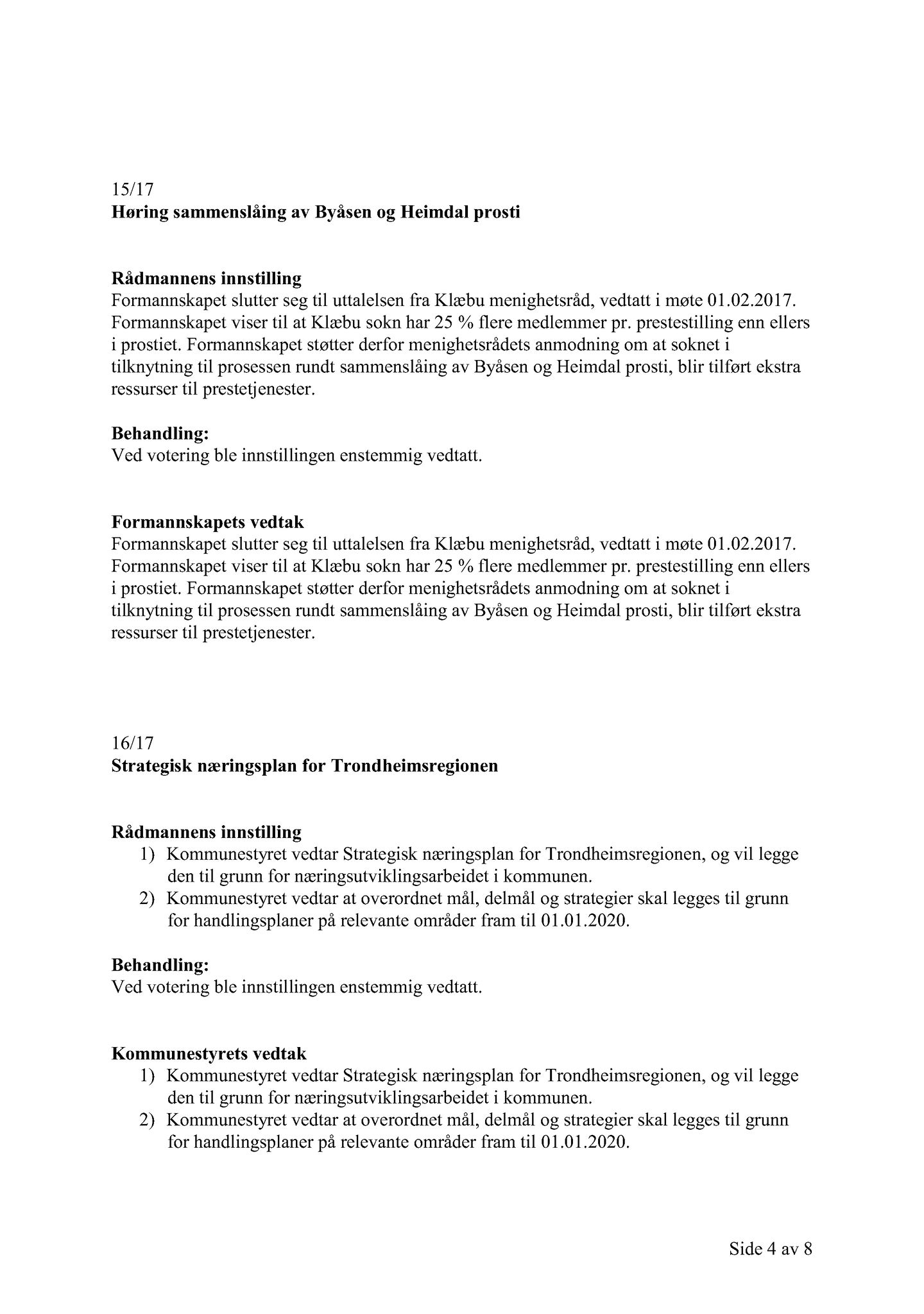 Klæbu Kommune, TRKO/KK/02-FS/L010: Formannsskapet - Møtedokumenter, 2017, s. 683
