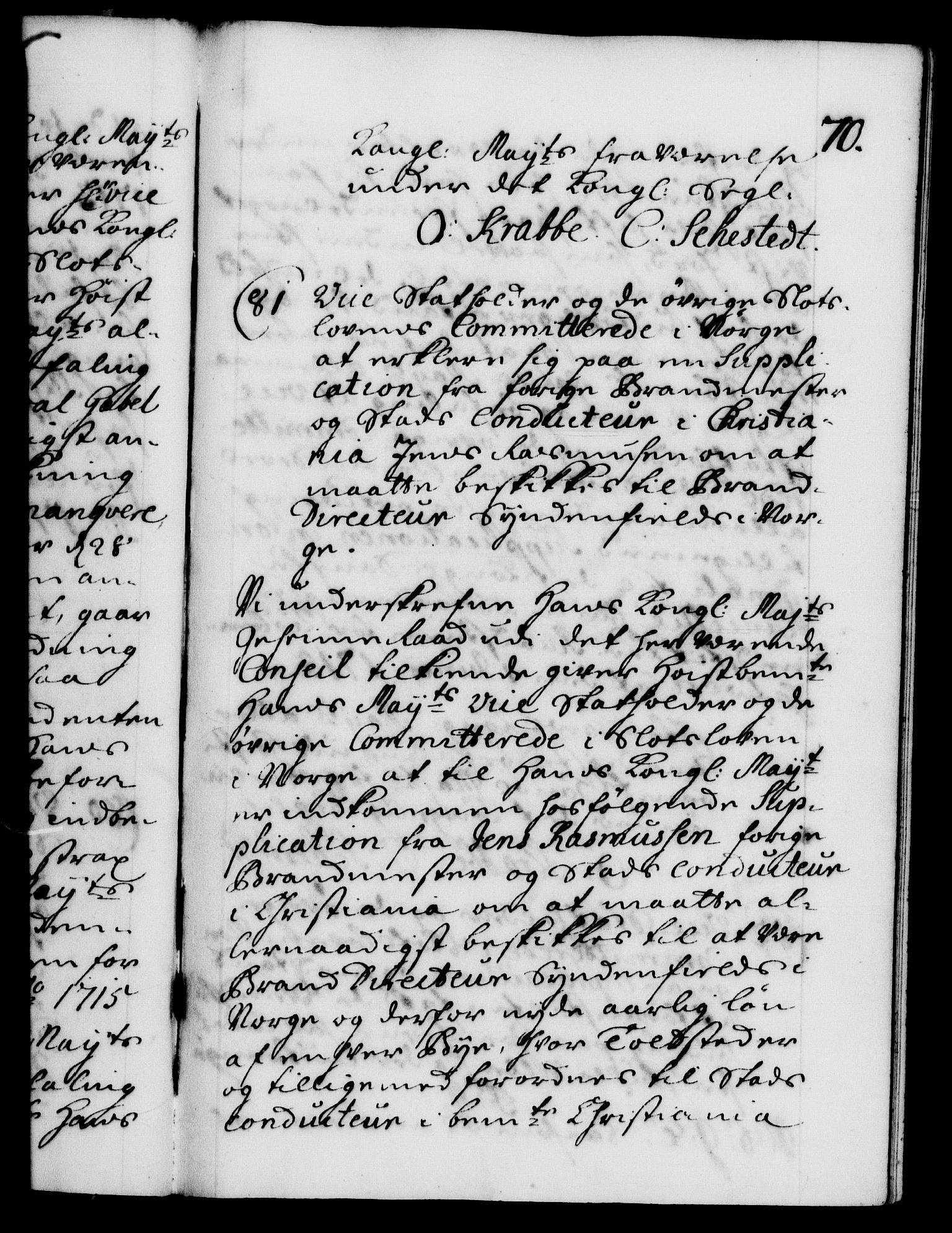 Danske Kanselli 1572-1799, AV/RA-EA-3023/F/Fc/Fca/Fcab/L0020: Norske tegnelser, 1715-1718, s. 70a