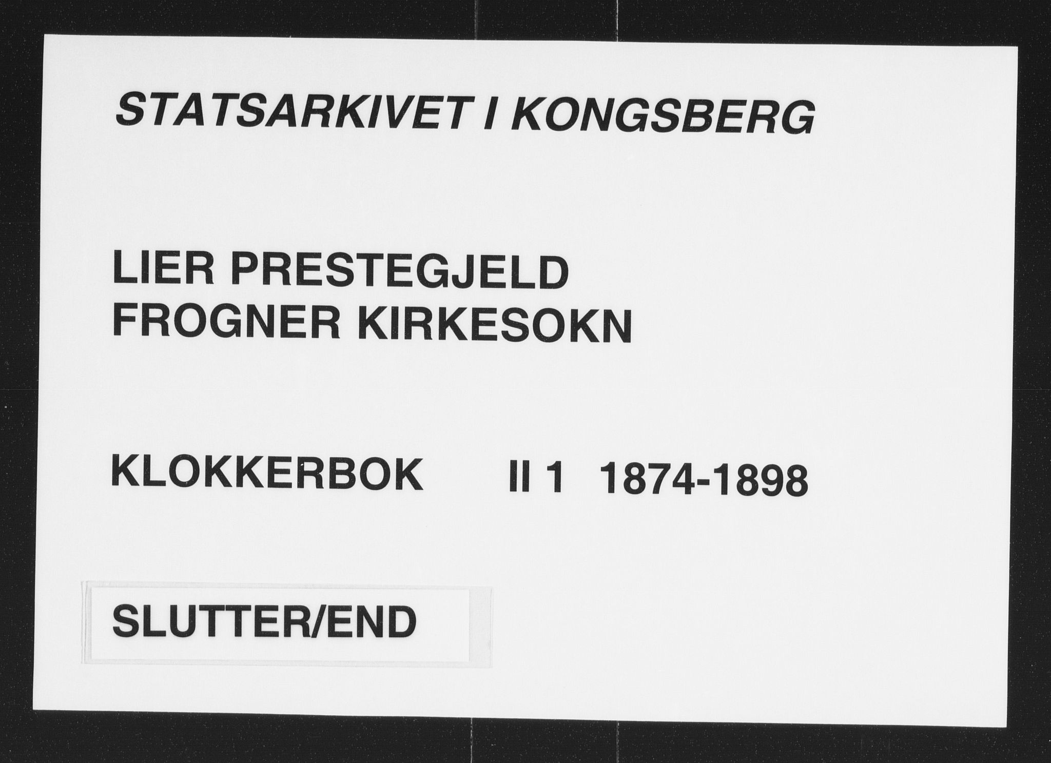 Lier kirkebøker, SAKO/A-230/G/Gb/L0001: Klokkerbok nr. II 1, 1874-1898