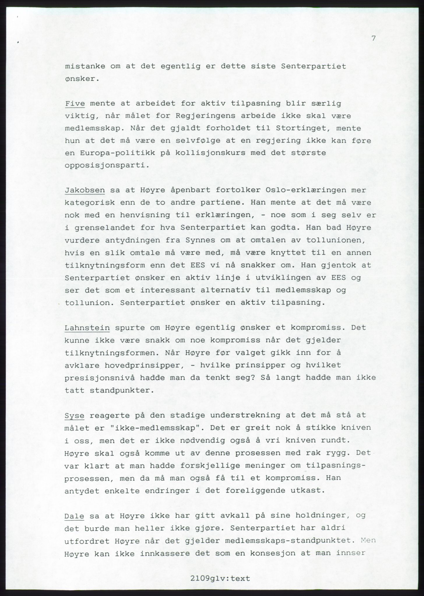 Forhandlingsmøtene 1989 mellom Høyre, KrF og Senterpartiet om dannelse av regjering, AV/RA-PA-0697/A/L0001: Forhandlingsprotokoll med vedlegg, 1989, s. 116