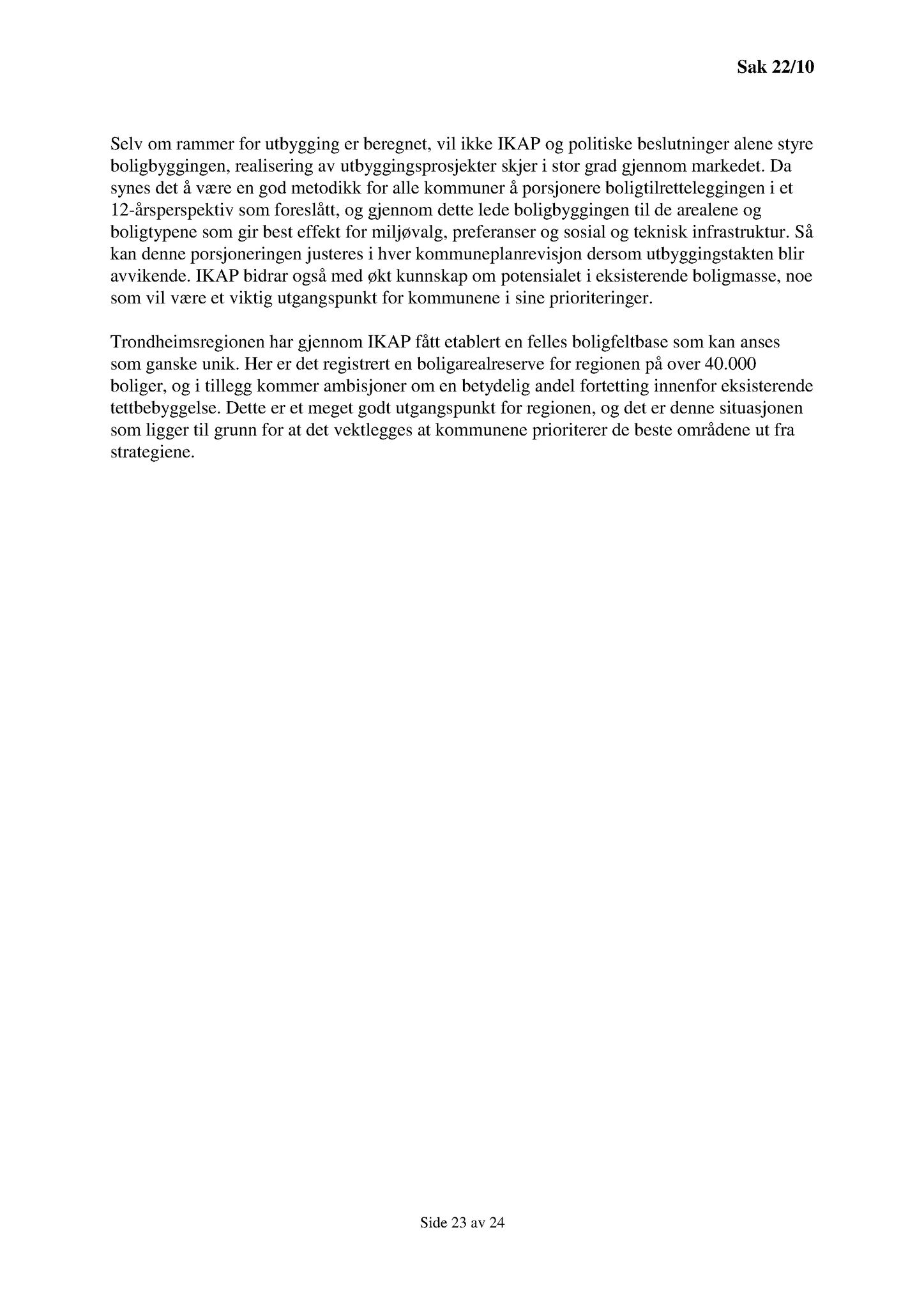 Klæbu Kommune, TRKO/KK/01-KS/L003: Kommunestyret - Møtedokumenter, 2010, s. 294