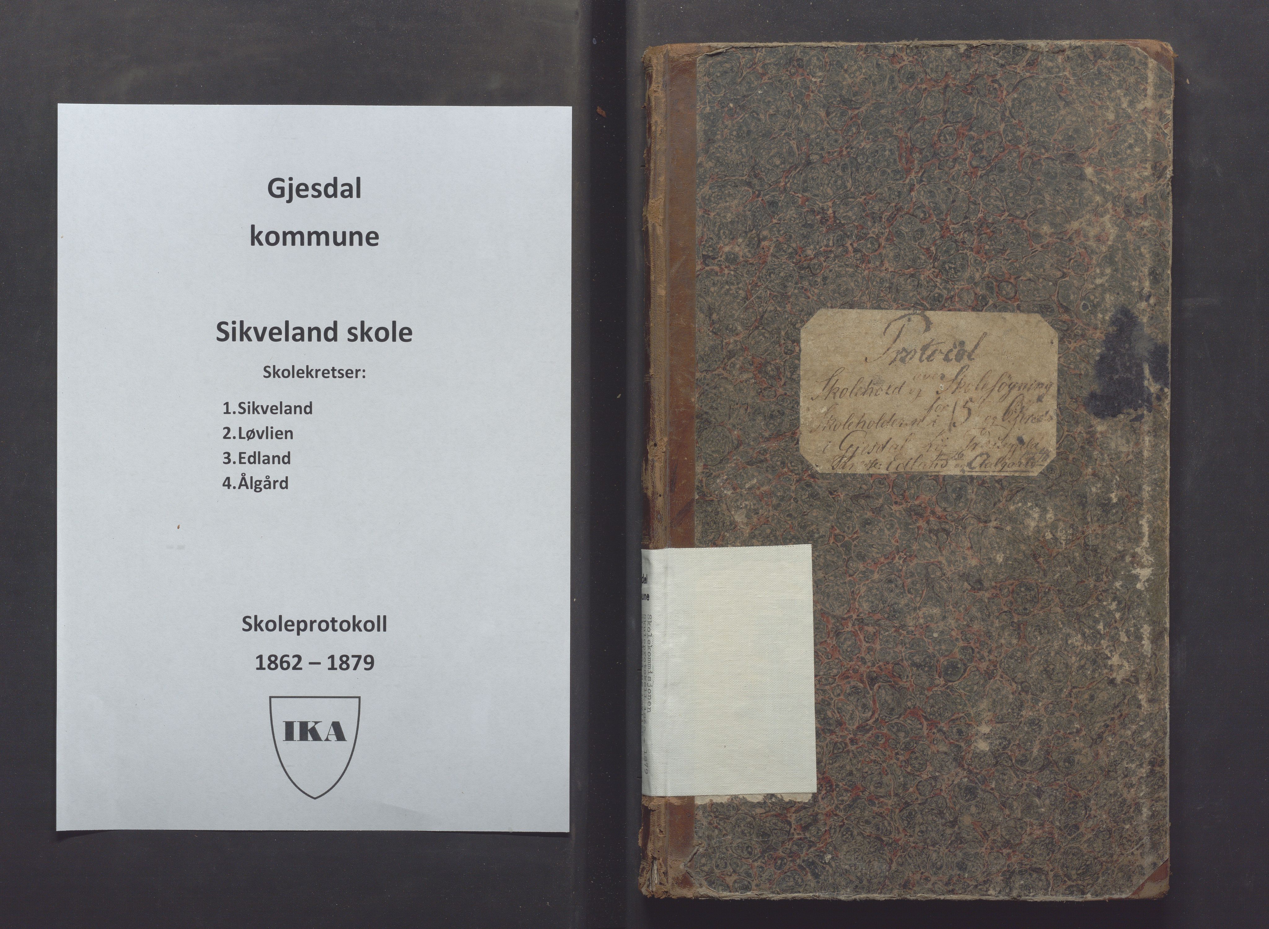 Gjesdal kommune - Sikveland skole, IKAR/K-101391/H/L0001: Skoleprotokoll, 1862-1879