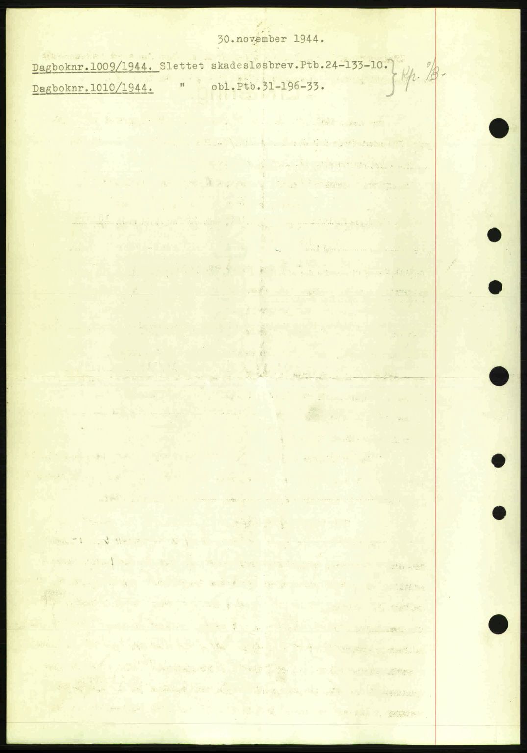 Nedenes sorenskriveri, SAK/1221-0006/G/Gb/Gba/L0052: Pantebok nr. A6a, 1944-1945, Dagboknr: 1009/1944